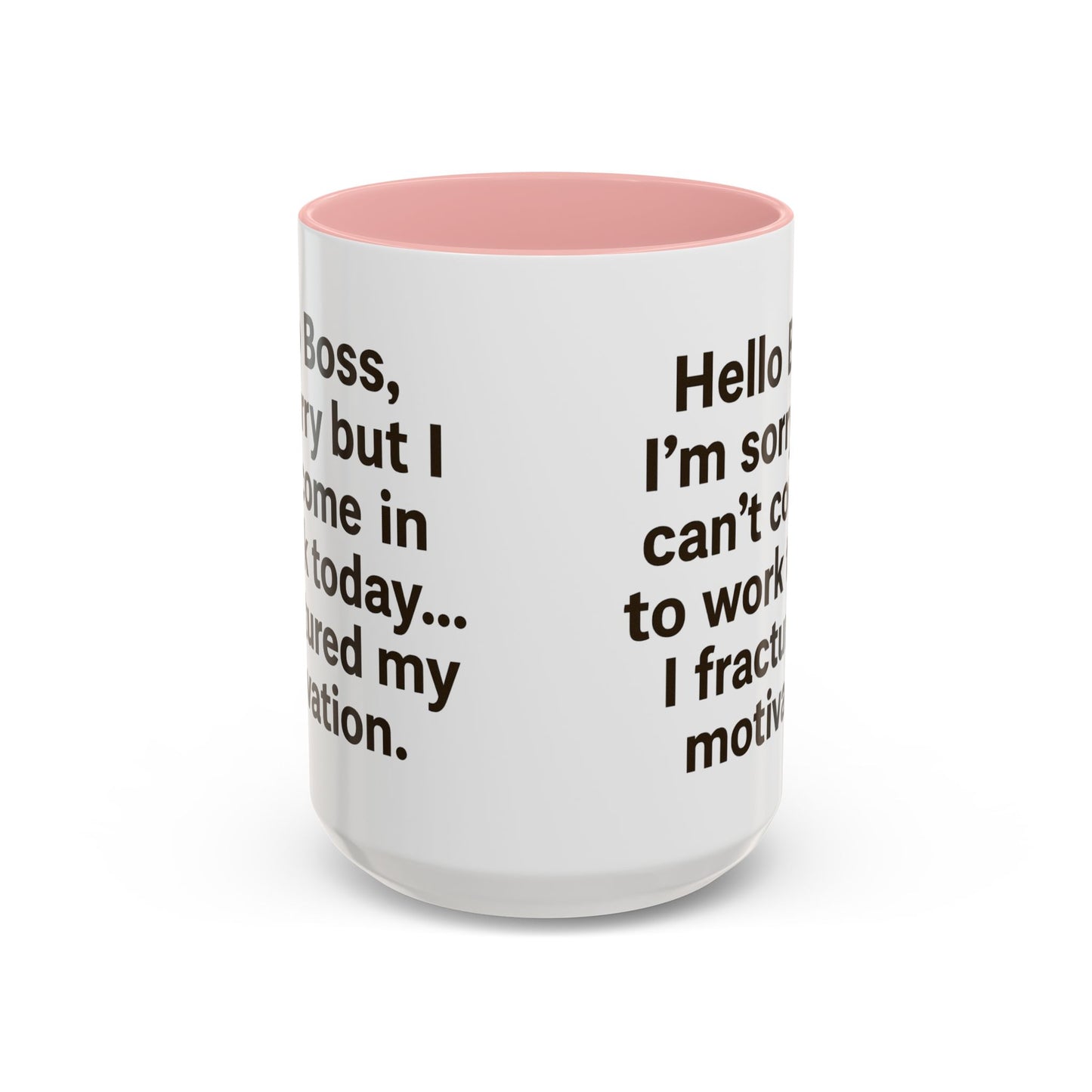 Funny "FRACTURED MOTIVATION" Coffee Mug - 15oz - Perfect Gift for Coffee Lovers