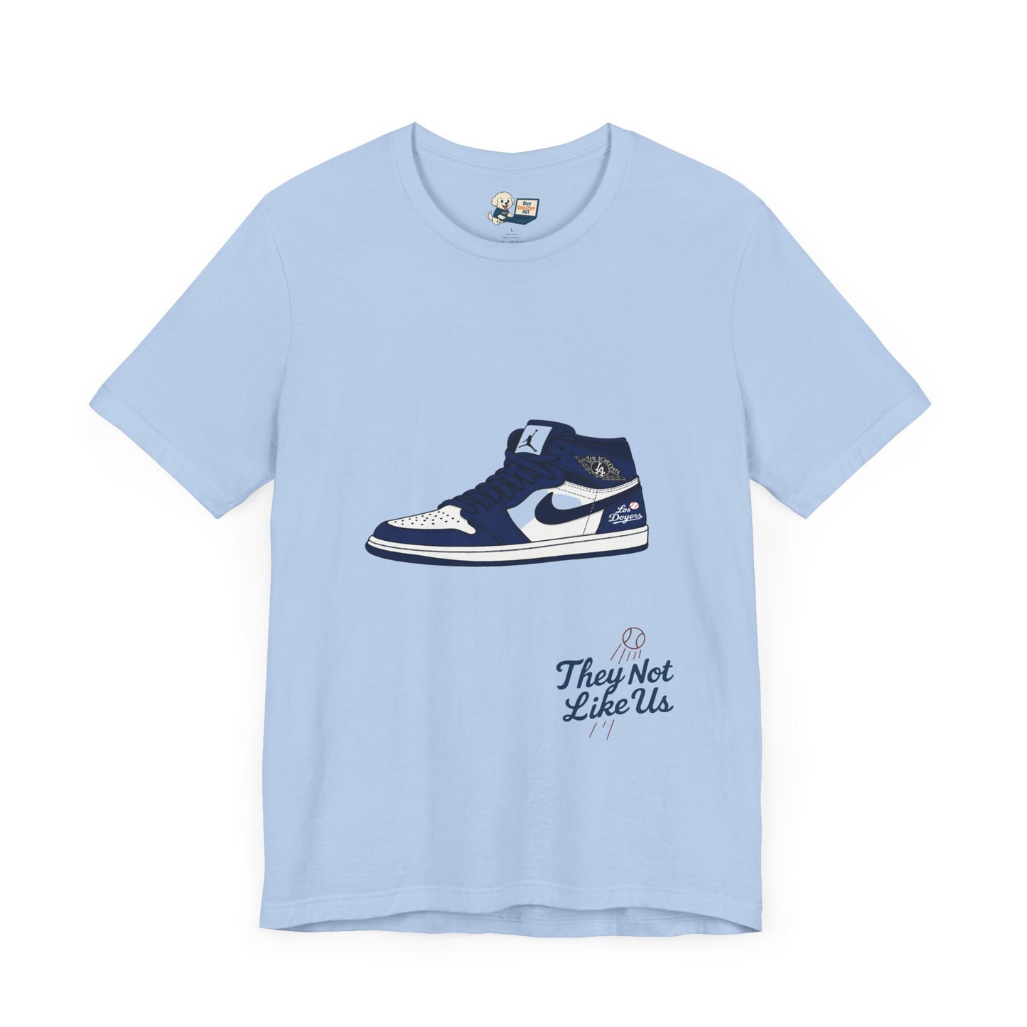 Dodgers Jordan 1 with "Los Doyers & They Not Like Us" -Unisex Tee - Original Design