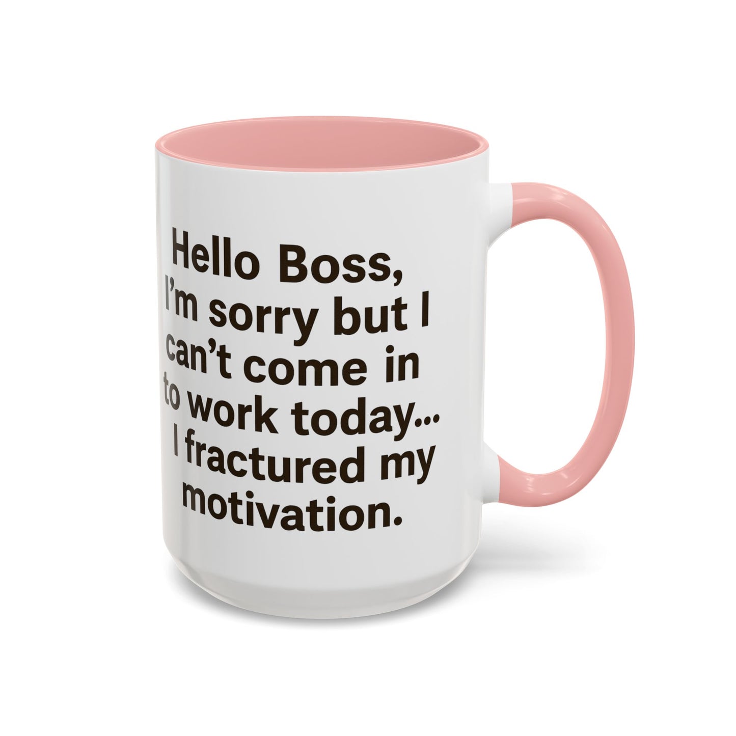 Funny "FRACTURED MOTIVATION" Coffee Mug - 15oz - Perfect Gift for Coffee Lovers