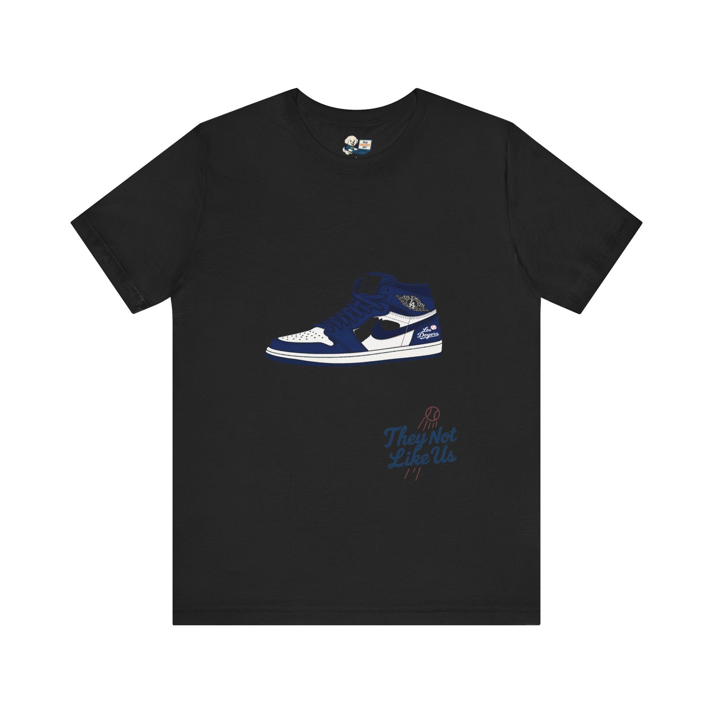 Dodgers Jordan 1 with "Los Doyers & They Not Like Us" -Unisex Tee - Original Design
