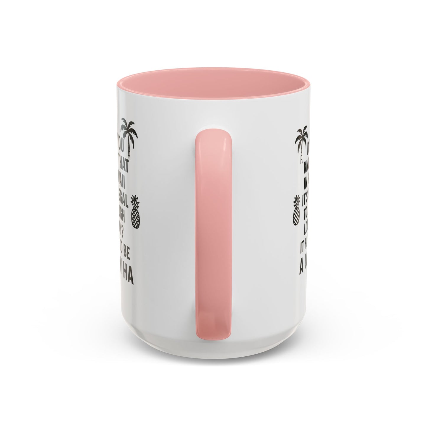 Funny "Aloha" Coffee Mug - 15oz - Perfect Gift for Coffee Lovers