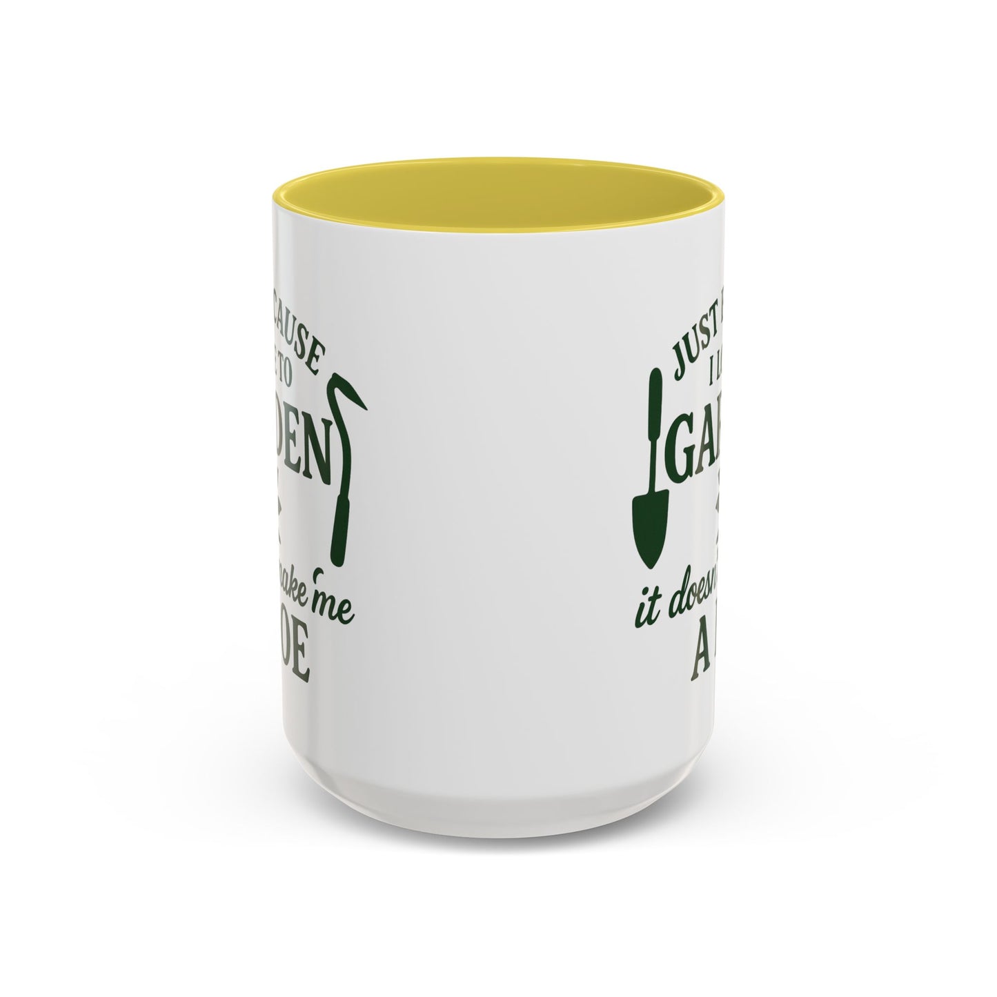 Funny Gardening Mug - Just Because I Love to Garden It Doesn't Make Me a Hoe - Ideal Gift for Gardeners