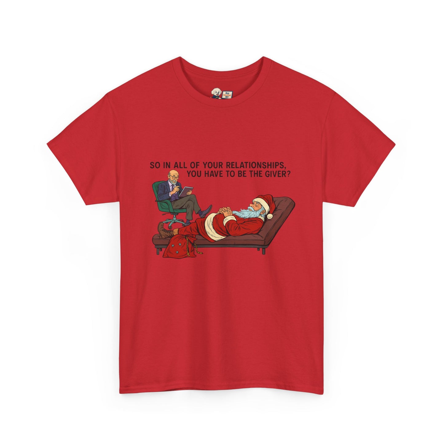 Mental Health "Santa Therapy" Unisex Heavy Cotton Tee - "So in All of Your Relationships, You Have to Be the Giver?"