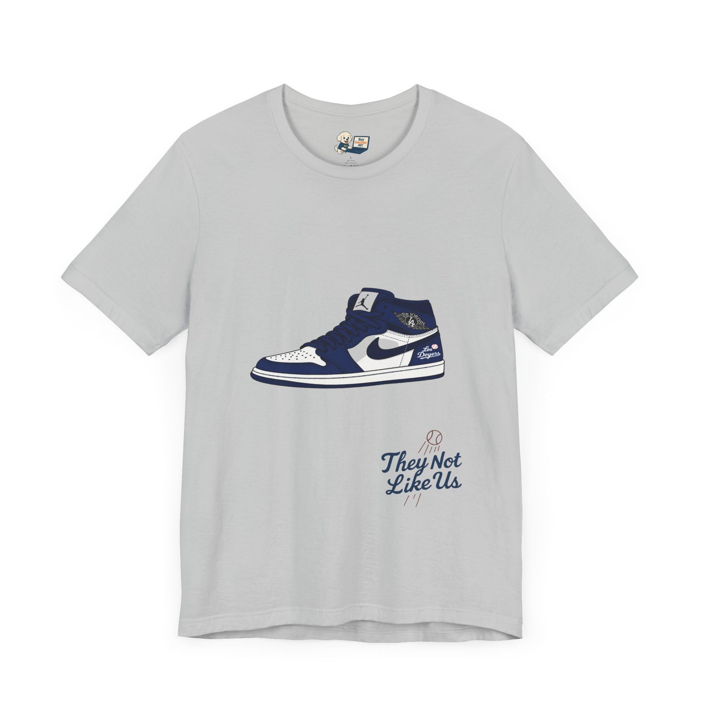 Dodgers Jordan 1 with "Los Doyers & They Not Like Us" -Unisex Tee - Original Design