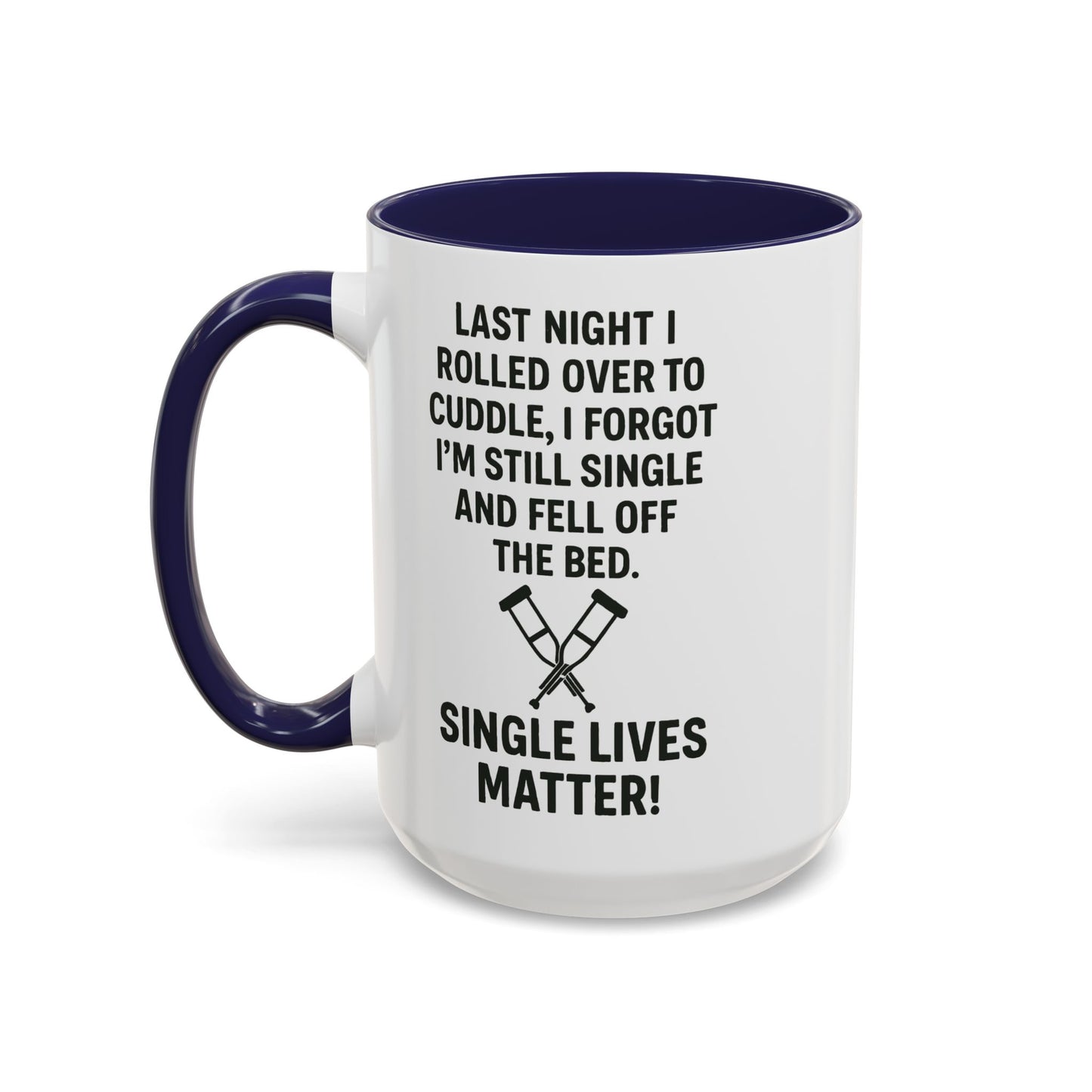 Funny "SINGLE LIVES MATTER" Coffee Mug - 15oz - Perfect for Parties and Gifts