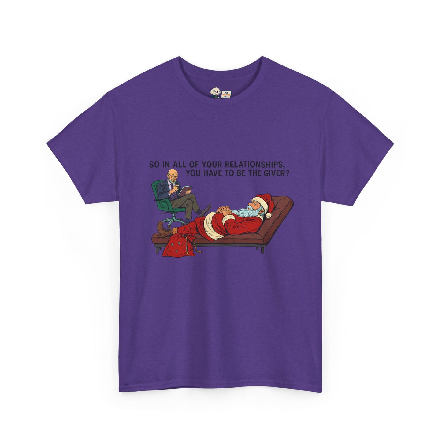 Mental Health "Santa Therapy" Unisex Heavy Cotton Tee - "So in All of Your Relationships, You Have to Be the Giver?"