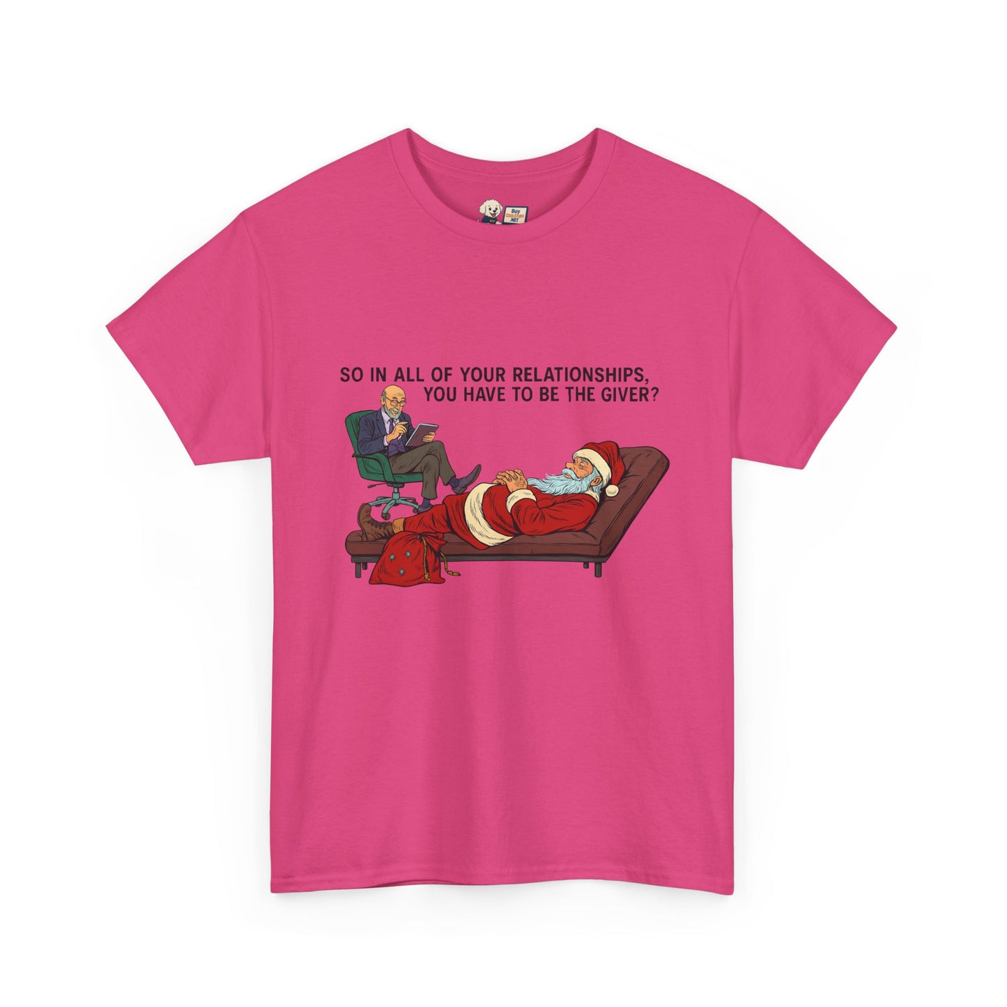 Mental Health "Santa Therapy" Unisex Heavy Cotton Tee - "So in All of Your Relationships, You Have to Be the Giver?"