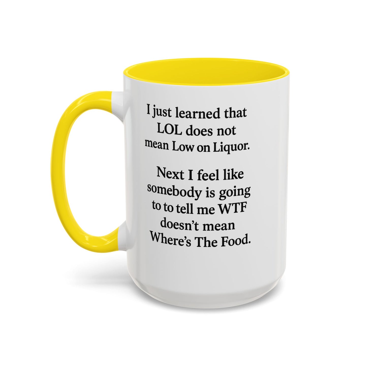 Funny "LOL MEANING" Coffee Mug - 15oz - Perfect Gift for Coffee Lovers