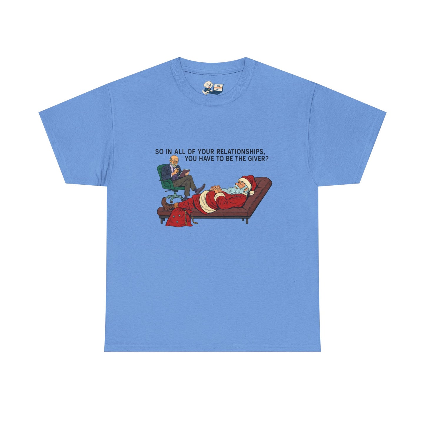 Mental Health "Santa Therapy" Unisex Heavy Cotton Tee - "So in All of Your Relationships, You Have to Be the Giver?"