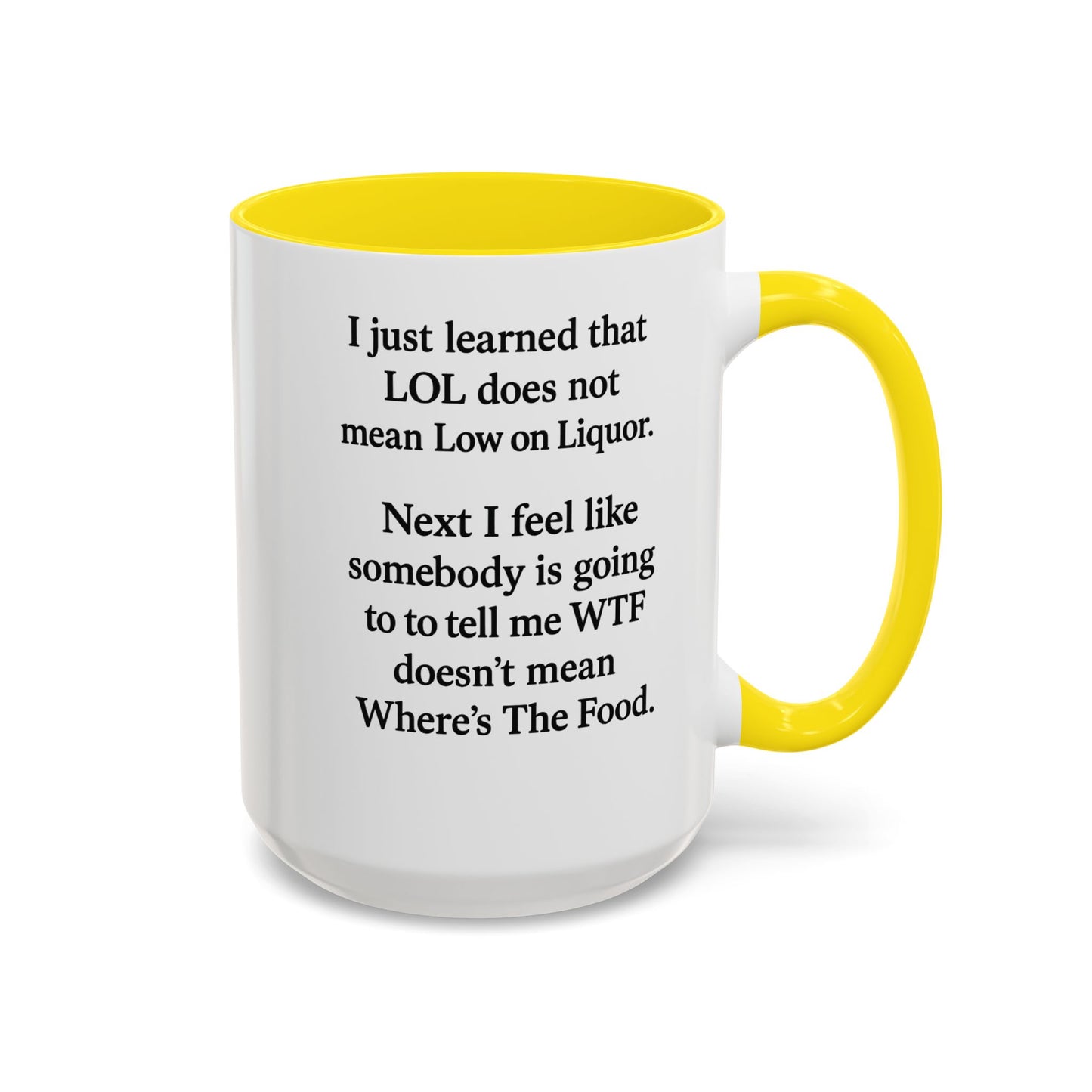 Funny "LOL MEANING" Coffee Mug - 15oz - Perfect Gift for Coffee Lovers