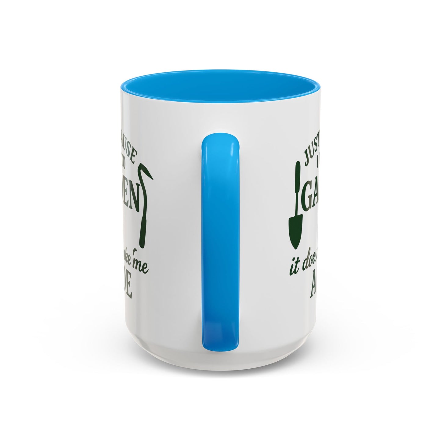 Funny Gardening Mug - Just Because I Love to Garden It Doesn't Make Me a Hoe - Ideal Gift for Gardeners