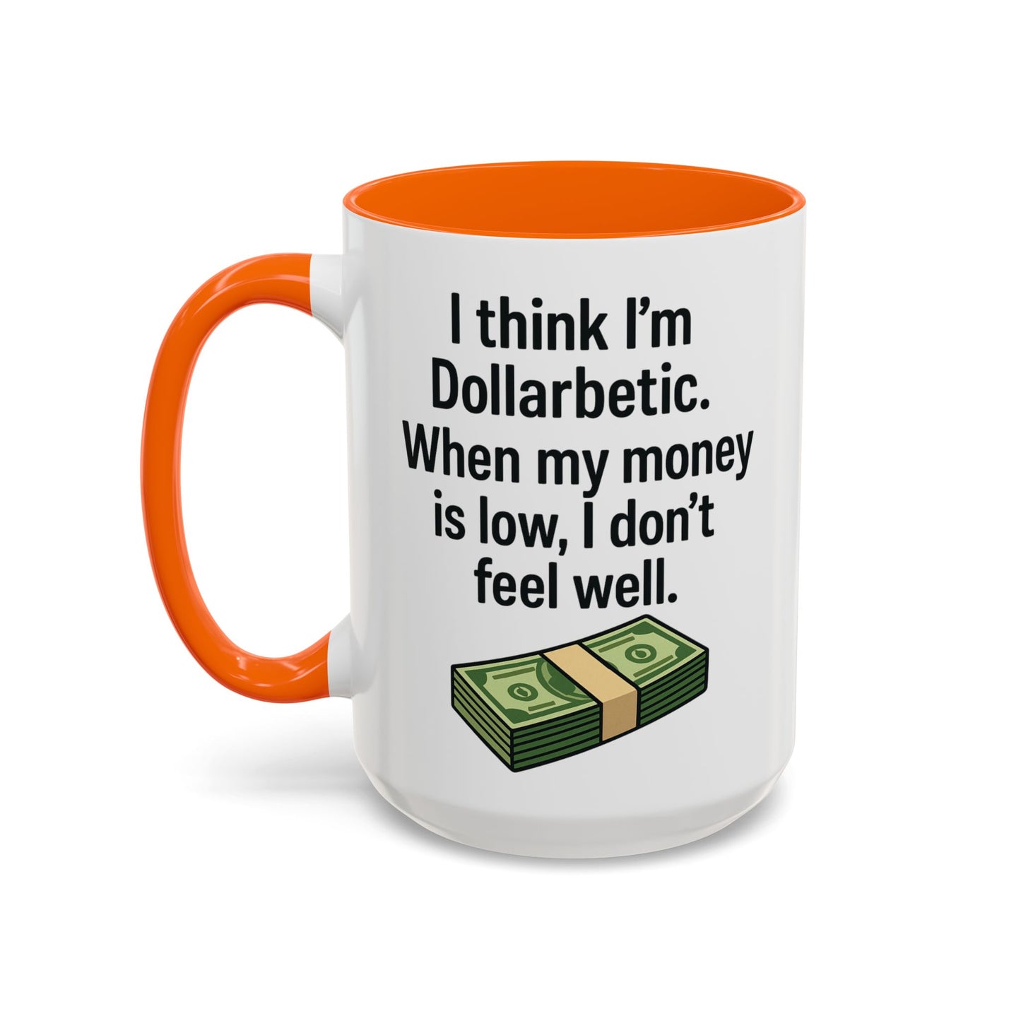 Funny "DOLARBETIC" Coffee Mug - 15oz - Perfect for Parties and Gifts