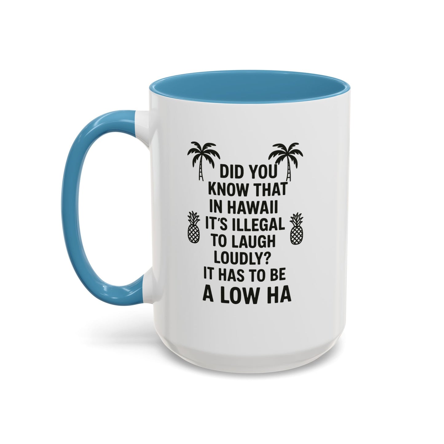 Funny "Aloha" Coffee Mug - 15oz - Perfect Gift for Coffee Lovers