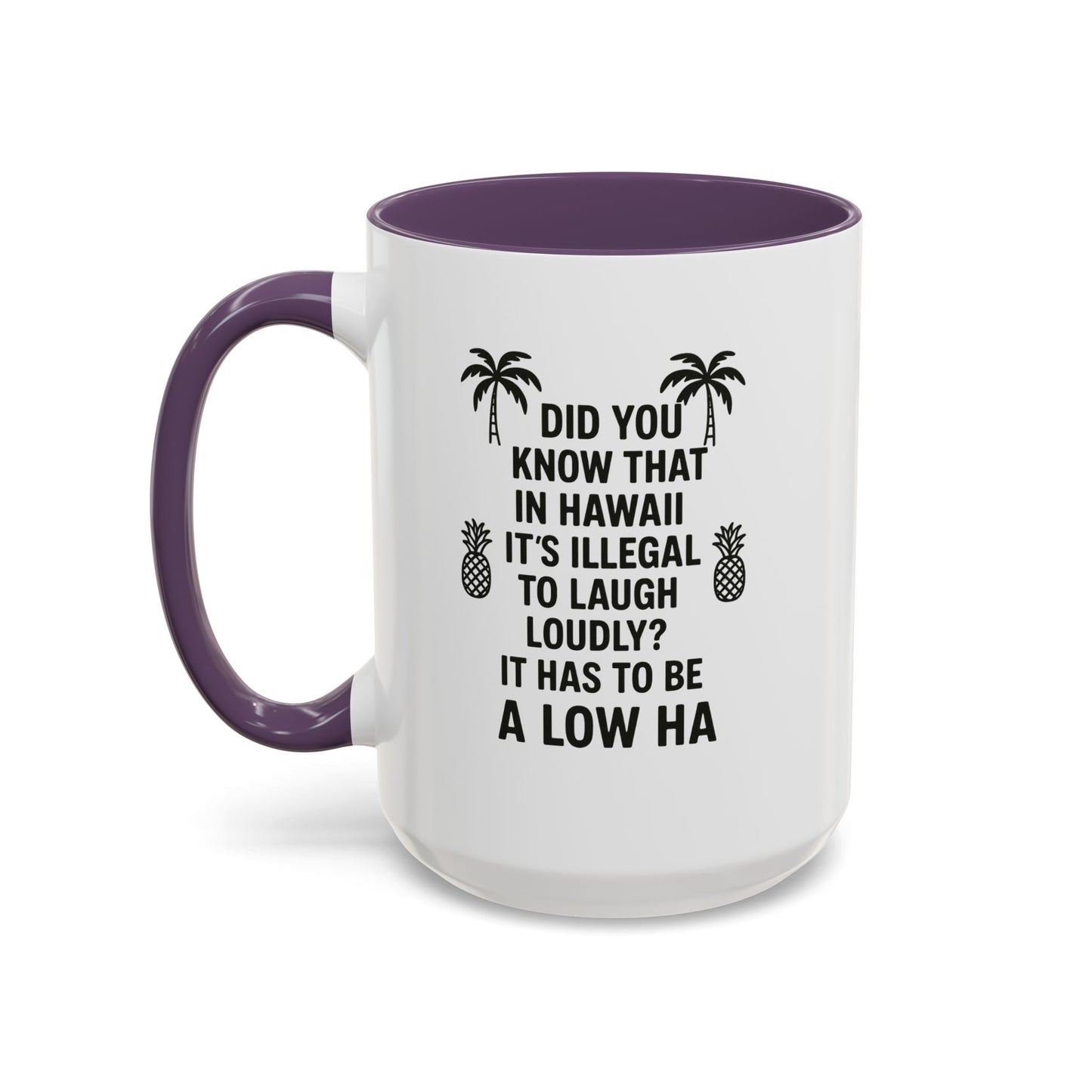 Funny "Aloha" Coffee Mug - 15oz - Perfect Gift for Coffee Lovers
