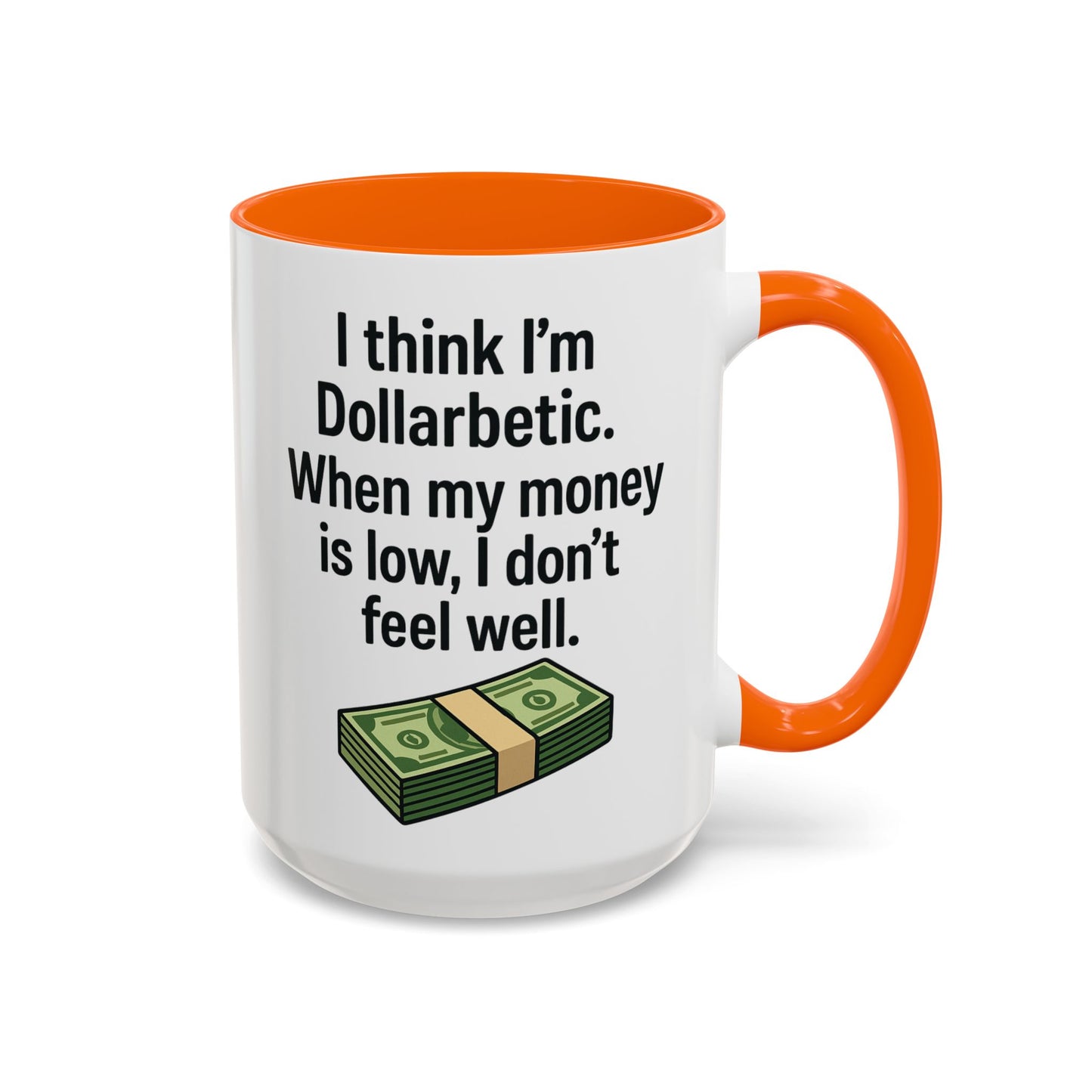 Funny "DOLARBETIC" Coffee Mug - 15oz - Perfect for Parties and Gifts