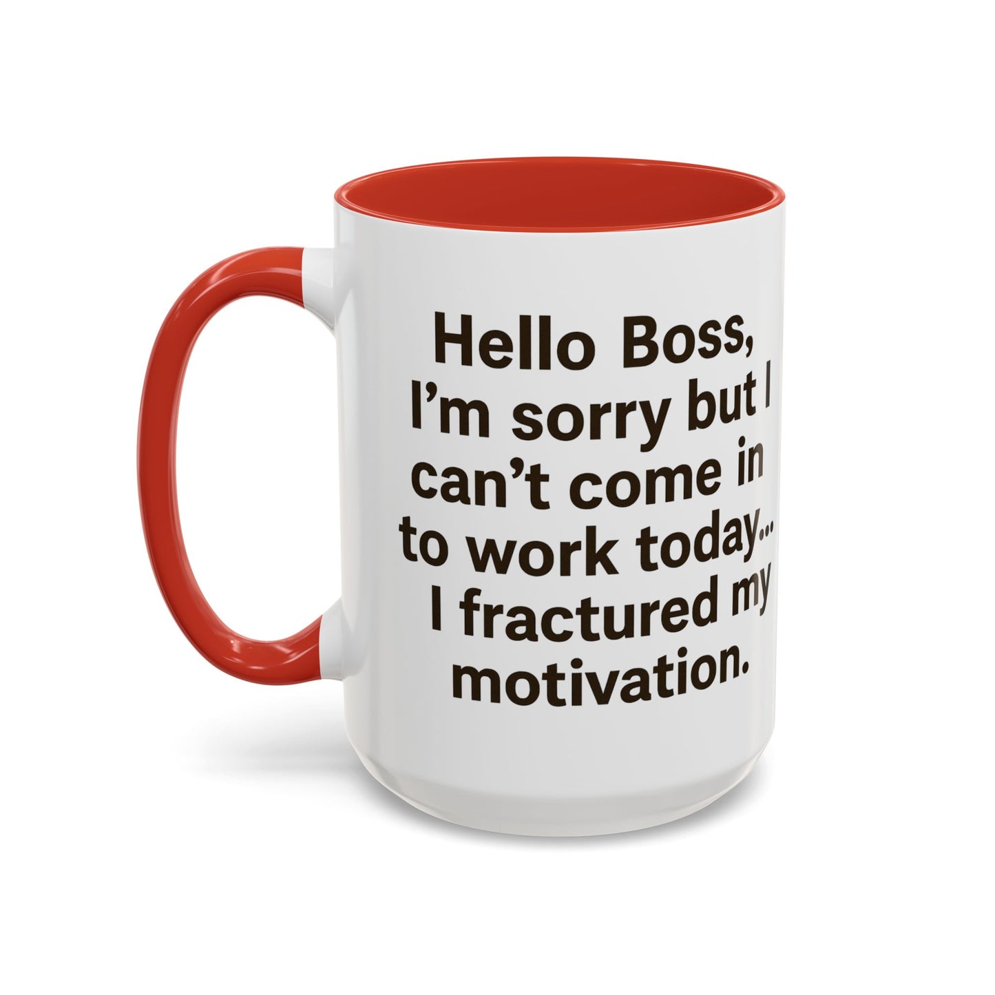 Funny "FRACTURED MOTIVATION" Coffee Mug - 15oz - Perfect Gift for Coffee Lovers