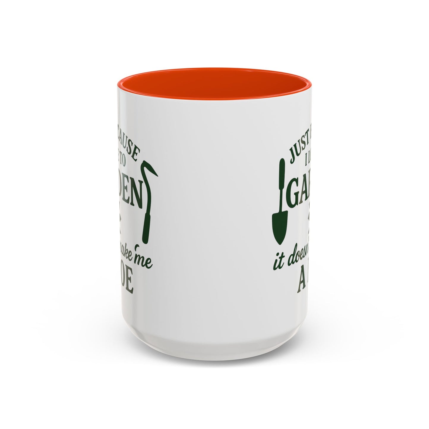 Funny Gardening Mug - Just Because I Love to Garden It Doesn't Make Me a Hoe - Ideal Gift for Gardeners
