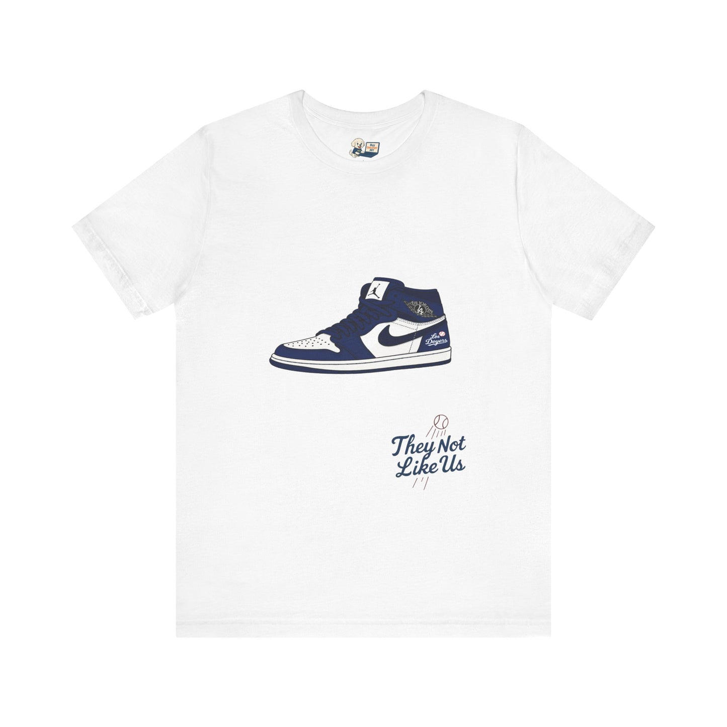 Dodgers Jordan 1 with "Los Doyers & They Not Like Us" -Unisex Tee - Original Design