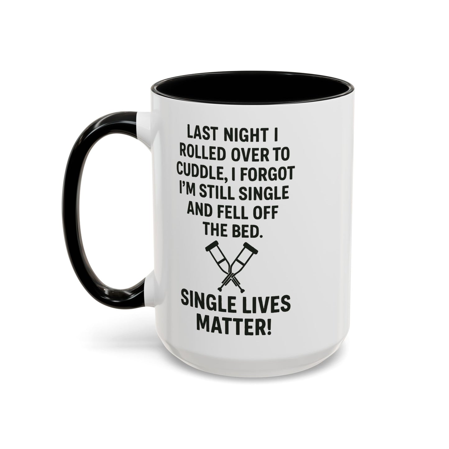 Funny "SINGLE LIVES MATTER" Coffee Mug - 15oz - Perfect for Parties and Gifts