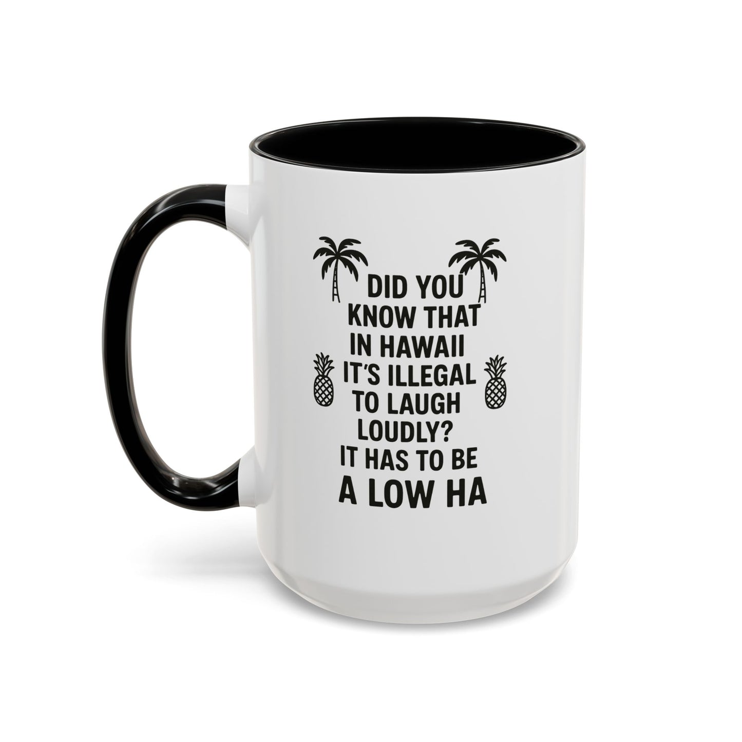 Funny "Aloha" Coffee Mug - 15oz - Perfect Gift for Coffee Lovers
