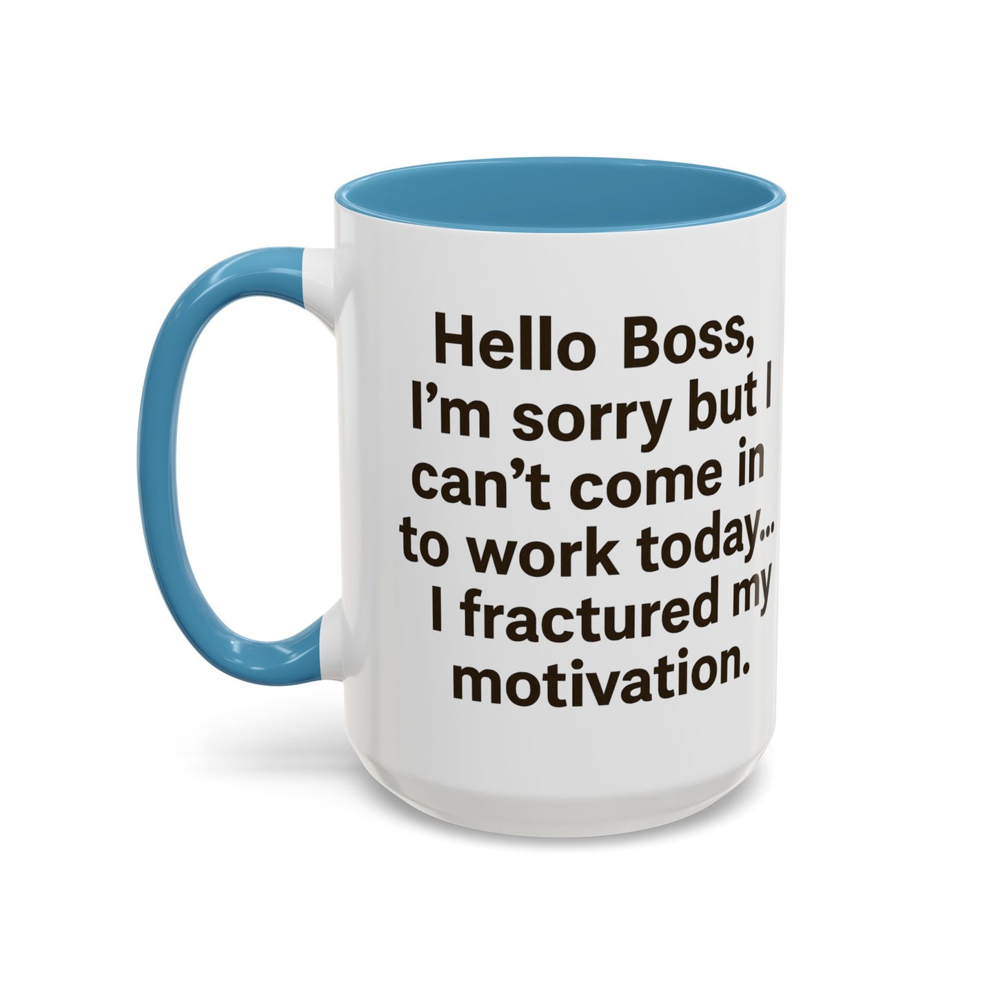 Funny "FRACTURED MOTIVATION" Coffee Mug - 15oz - Perfect Gift for Coffee Lovers