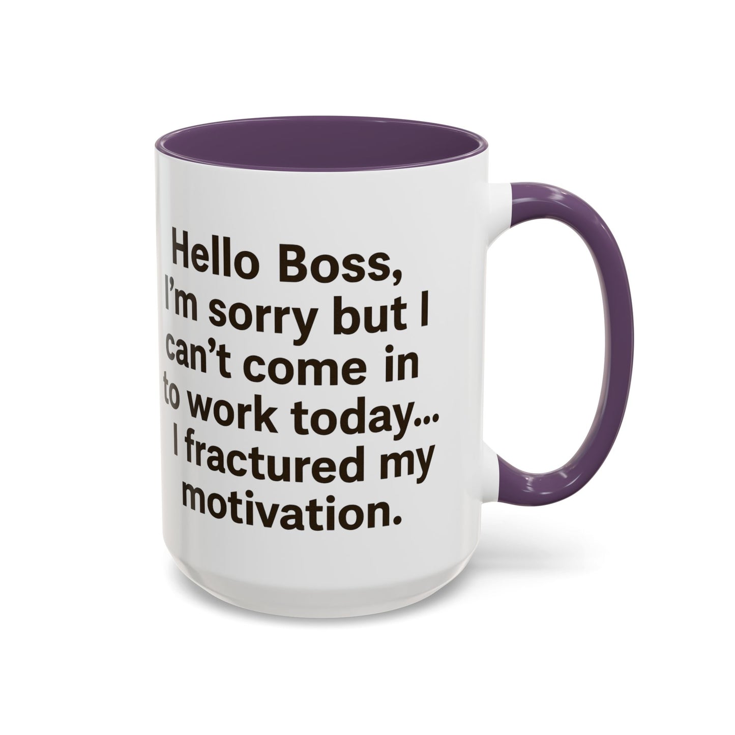 Funny "FRACTURED MOTIVATION" Coffee Mug - 15oz - Perfect Gift for Coffee Lovers