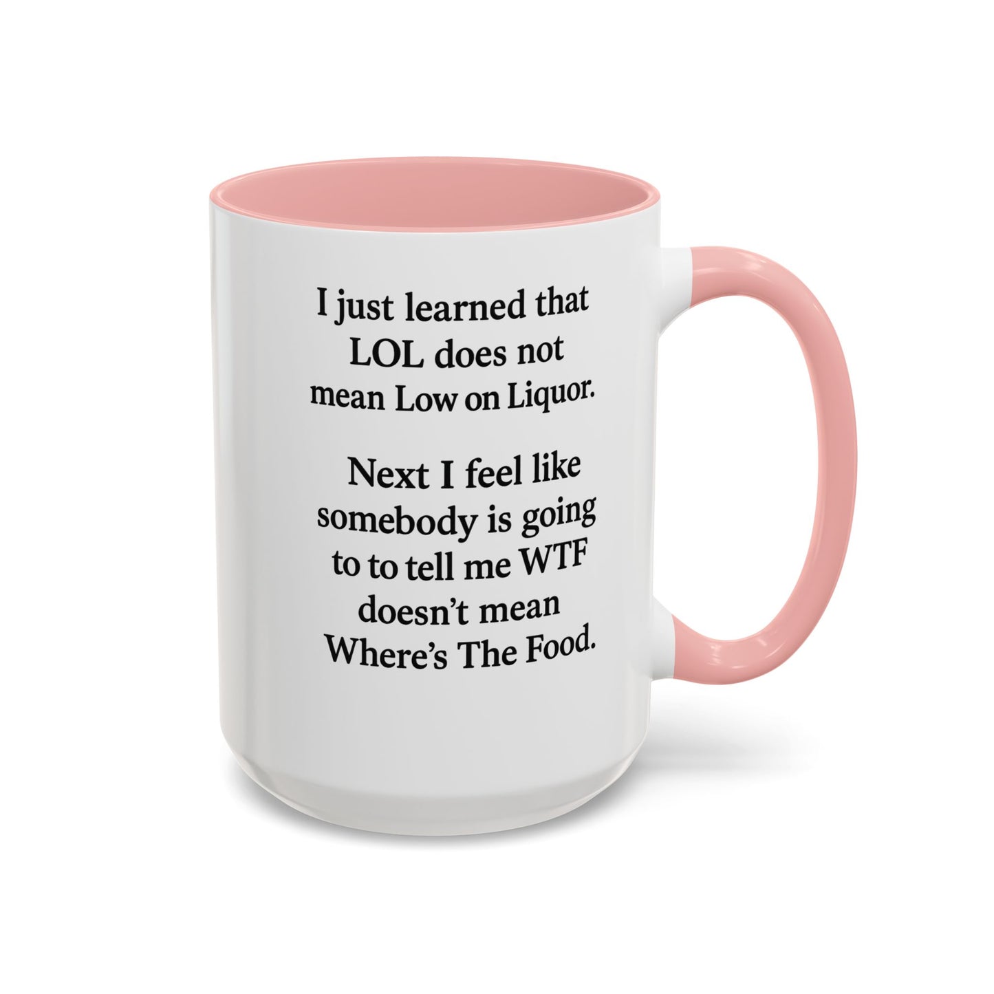 Funny "LOL MEANING" Coffee Mug - 15oz - Perfect Gift for Coffee Lovers