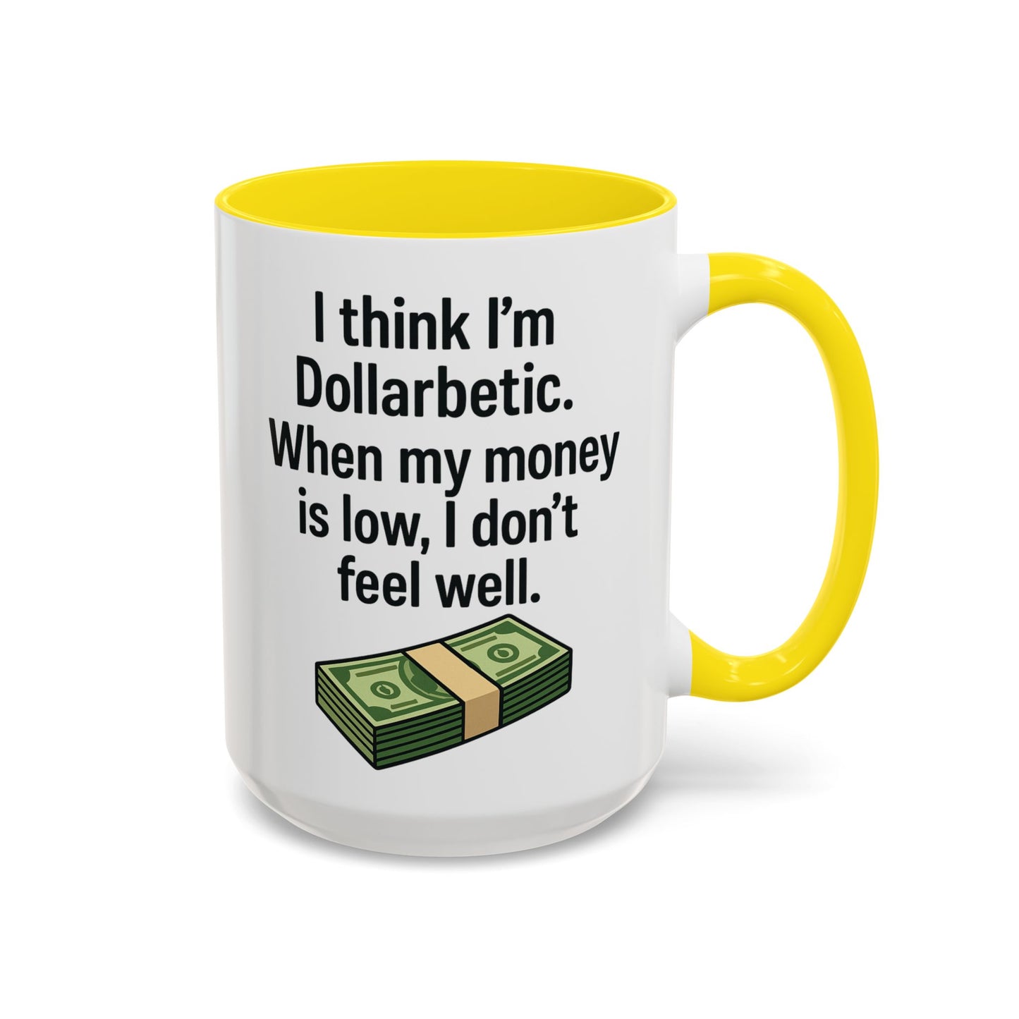 Funny "DOLARBETIC" Coffee Mug - 15oz - Perfect for Parties and Gifts