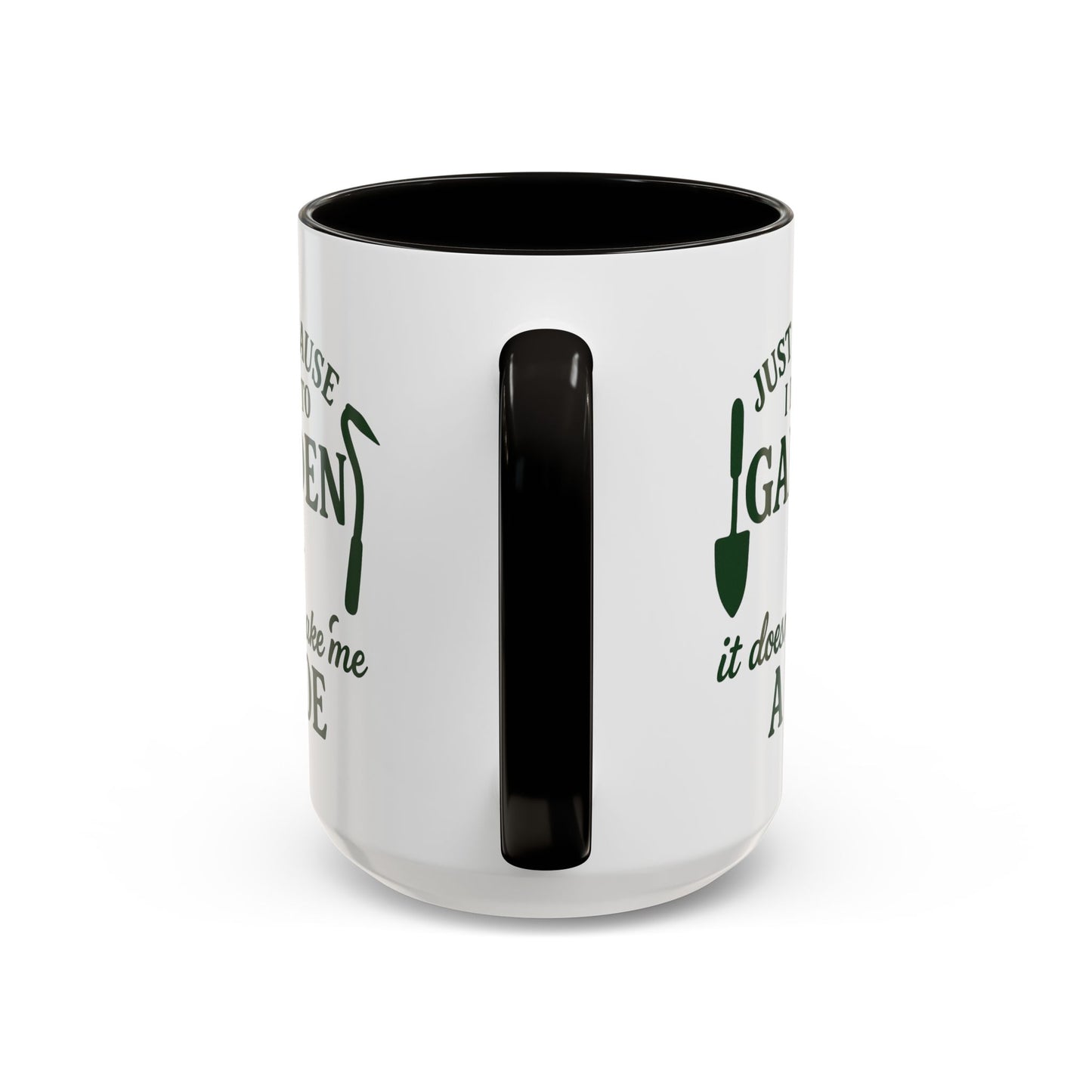Funny Gardening Mug - Just Because I Love to Garden It Doesn't Make Me a Hoe - Ideal Gift for Gardeners