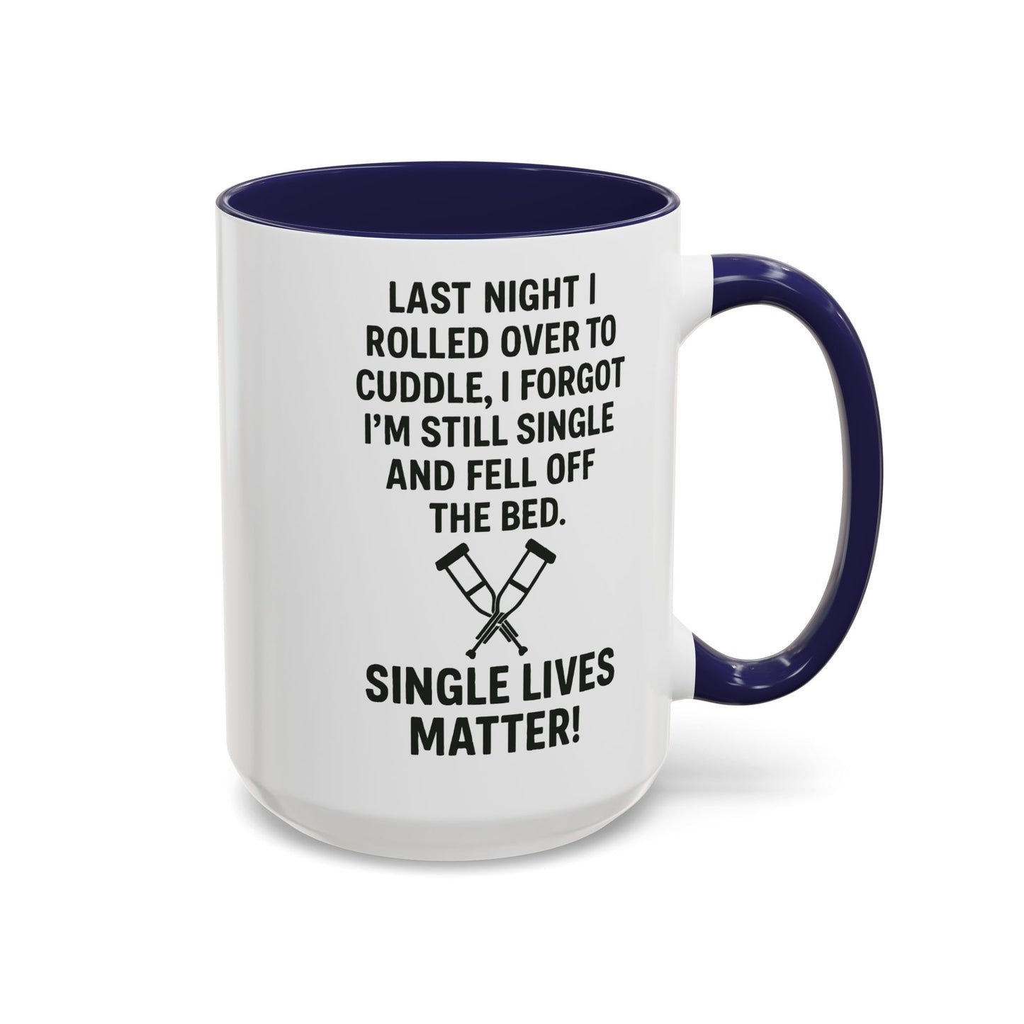 Funny "SINGLE LIVES MATTER" Coffee Mug - 15oz - Perfect for Parties and Gifts