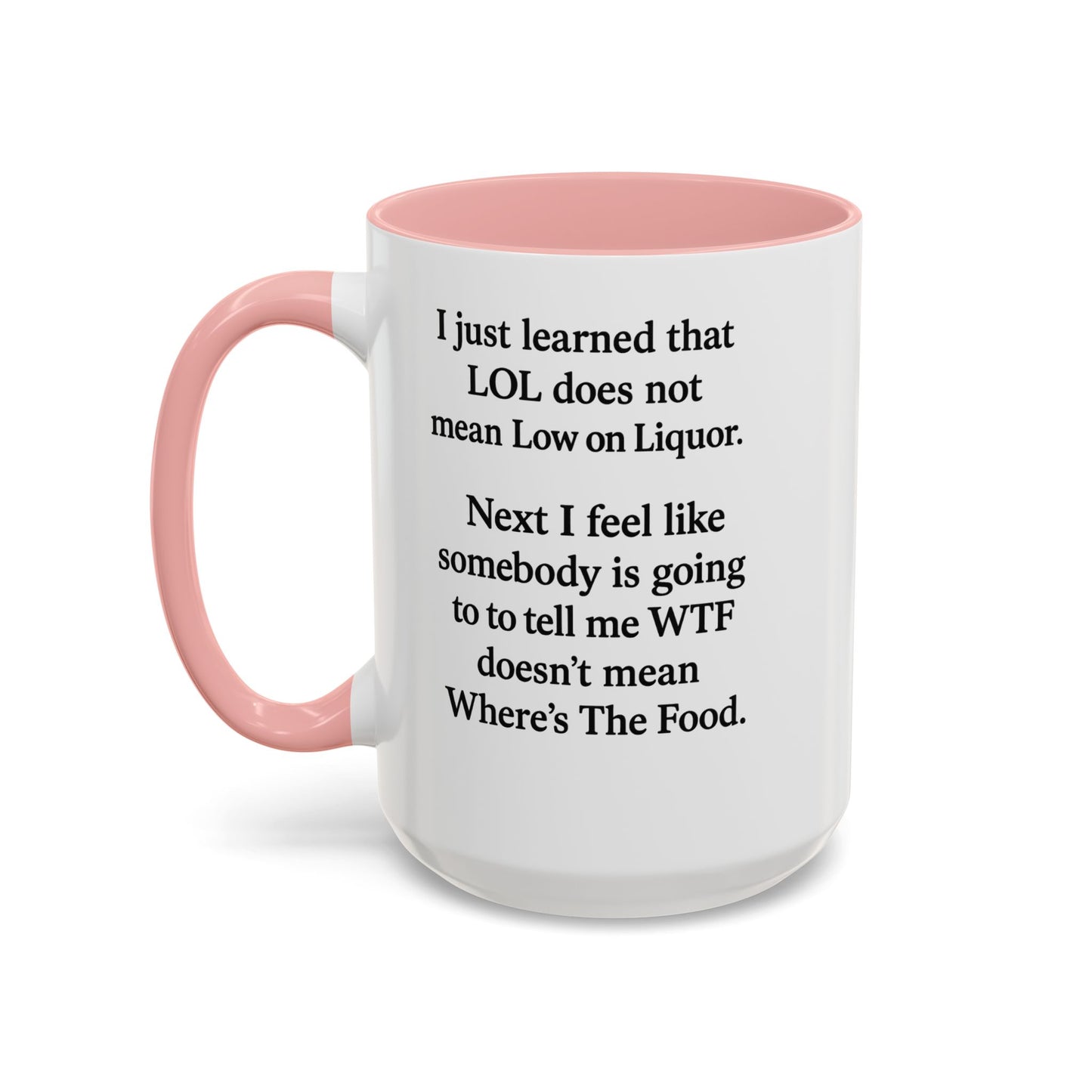 Funny "LOL MEANING" Coffee Mug - 15oz - Perfect Gift for Coffee Lovers