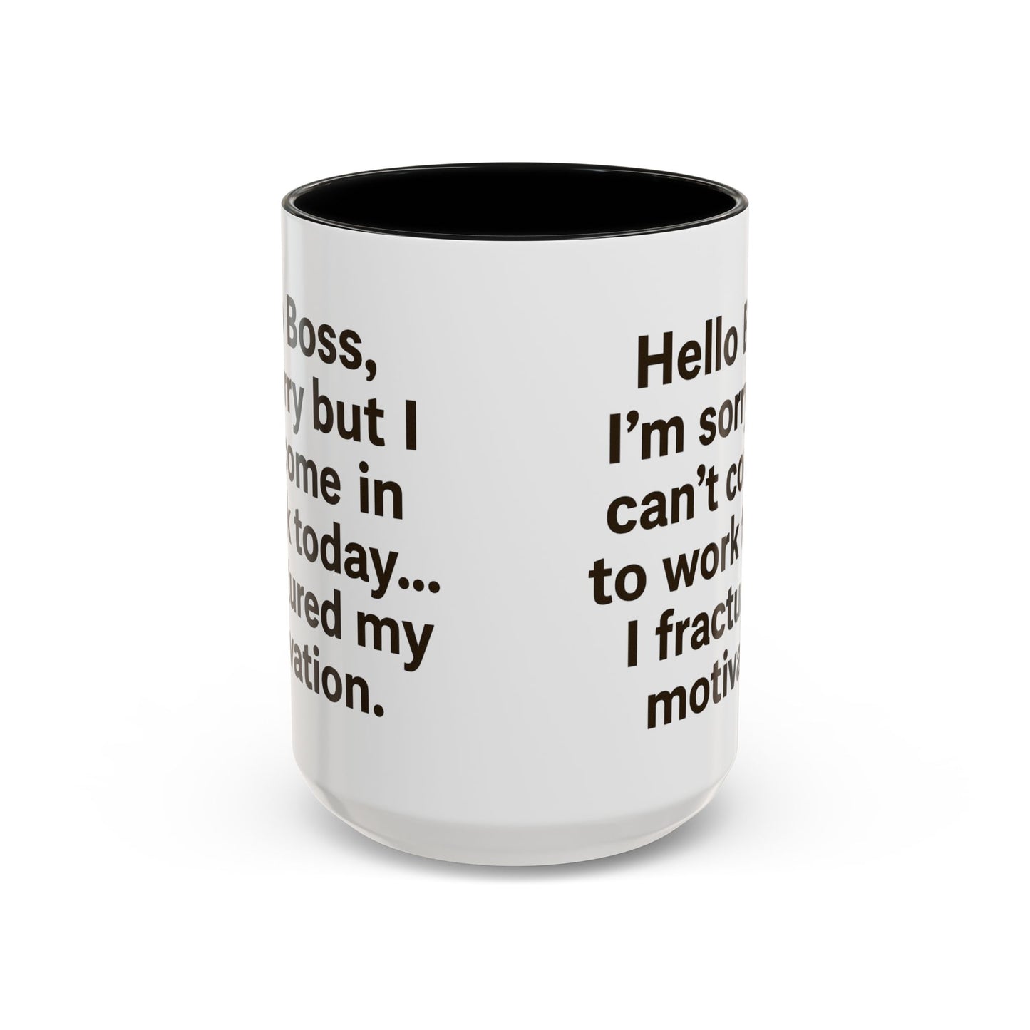 Funny "FRACTURED MOTIVATION" Coffee Mug - 15oz - Perfect Gift for Coffee Lovers