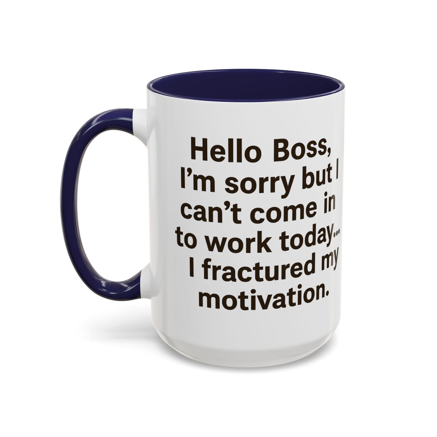Funny "FRACTURED MOTIVATION" Coffee Mug - 15oz - Perfect Gift for Coffee Lovers