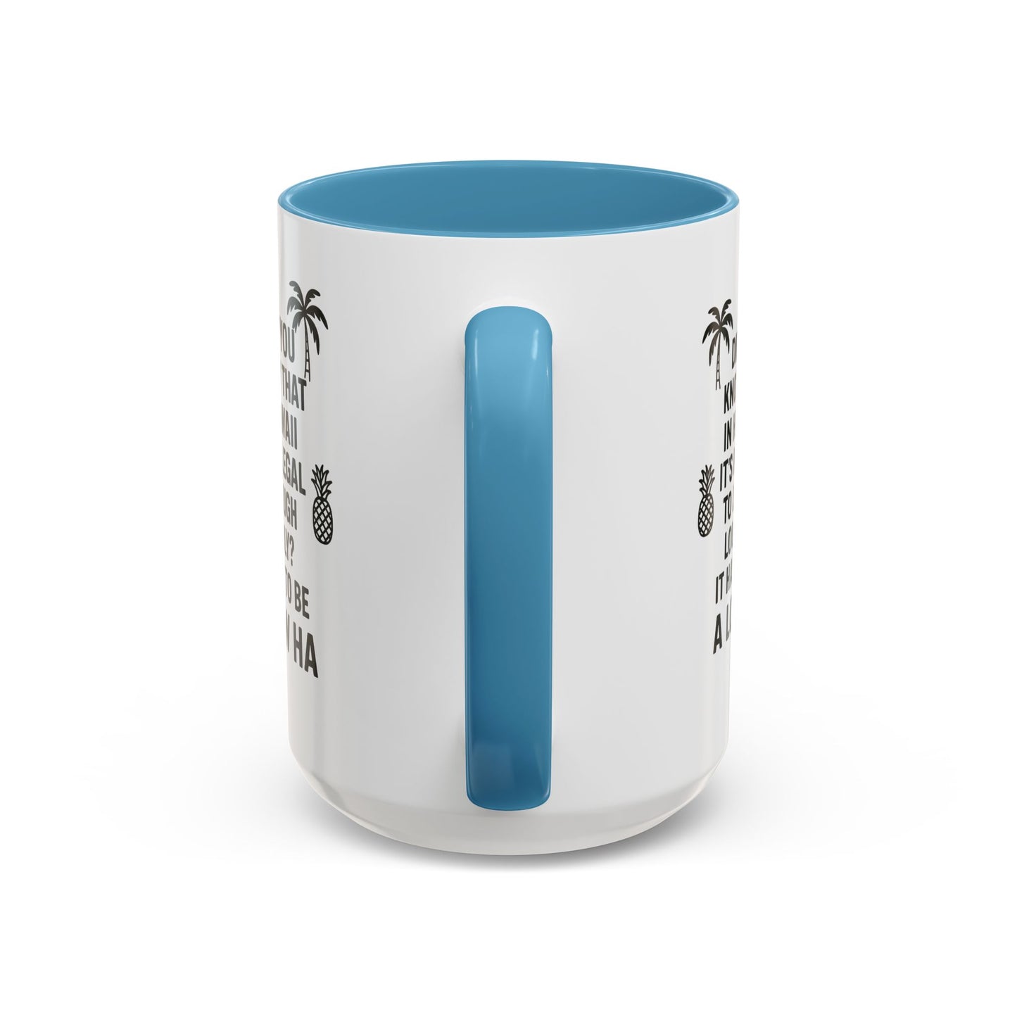 Funny "Aloha" Coffee Mug - 15oz - Perfect Gift for Coffee Lovers