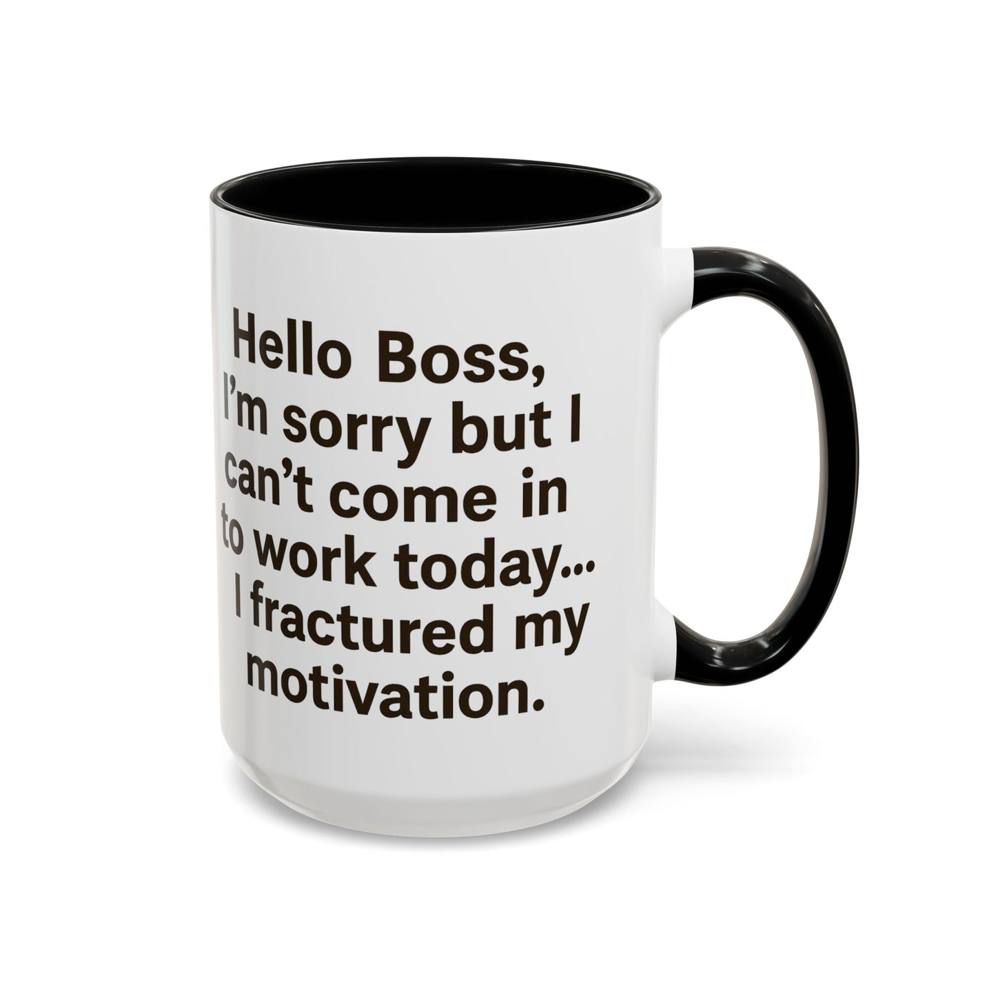 Funny "FRACTURED MOTIVATION" Coffee Mug - 15oz - Perfect Gift for Coffee Lovers