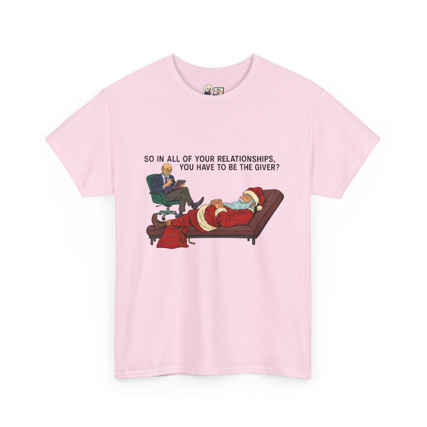 Mental Health "Santa Therapy" Unisex Heavy Cotton Tee - "So in All of Your Relationships, You Have to Be the Giver?"