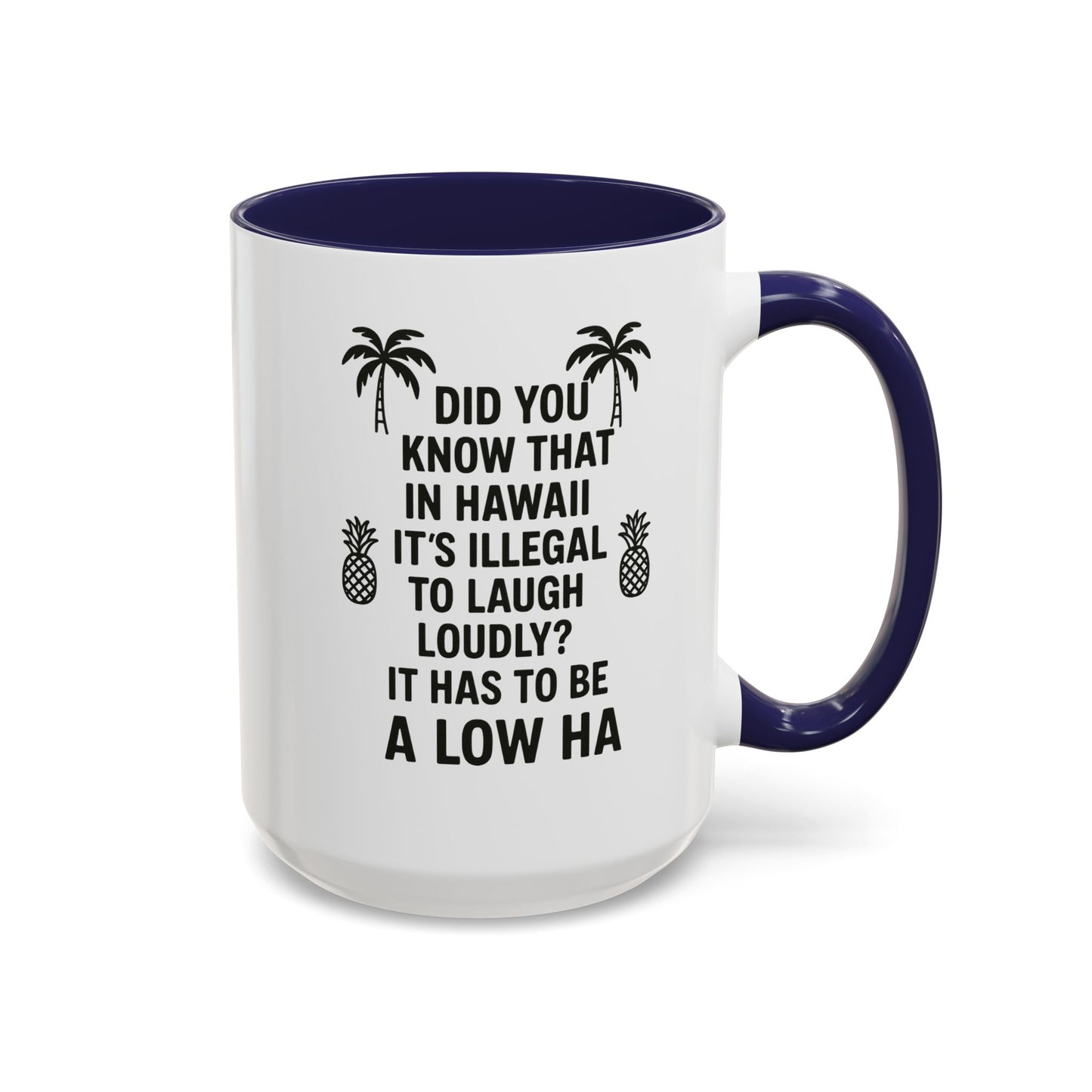 Funny "Aloha" Coffee Mug - 15oz - Perfect Gift for Coffee Lovers