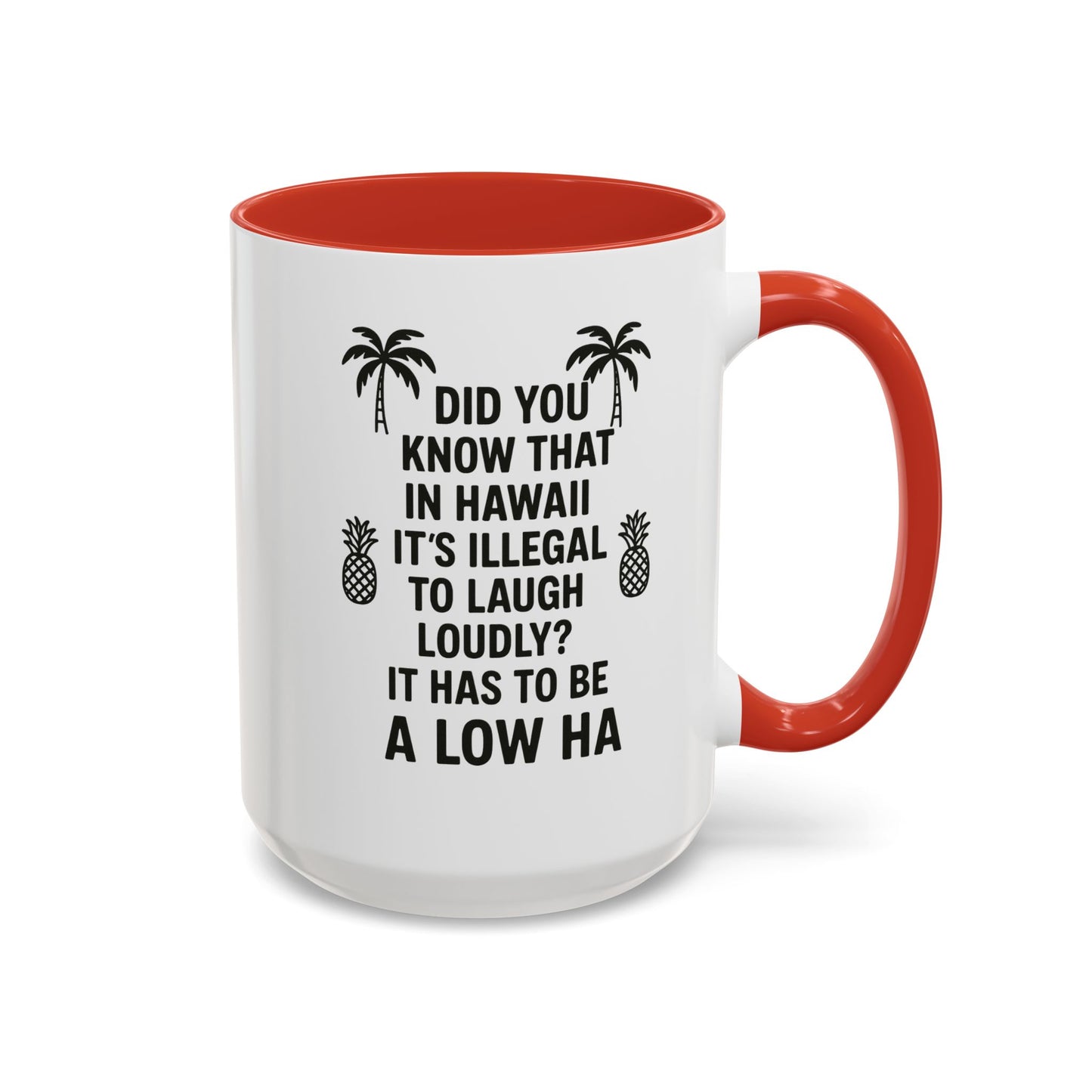 Funny "Aloha" Coffee Mug - 15oz - Perfect Gift for Coffee Lovers