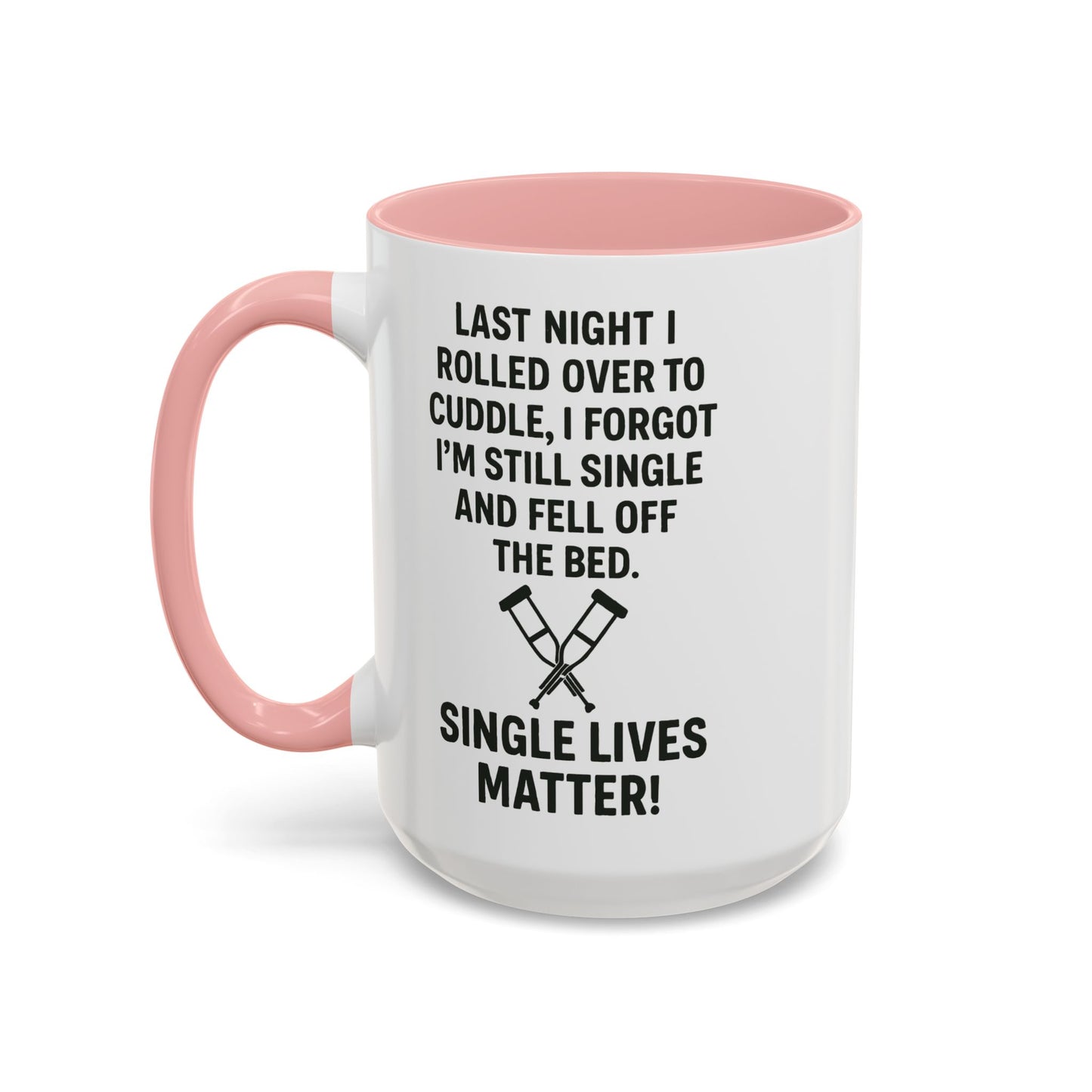 Funny "SINGLE LIVES MATTER" Coffee Mug - 15oz - Perfect for Parties and Gifts
