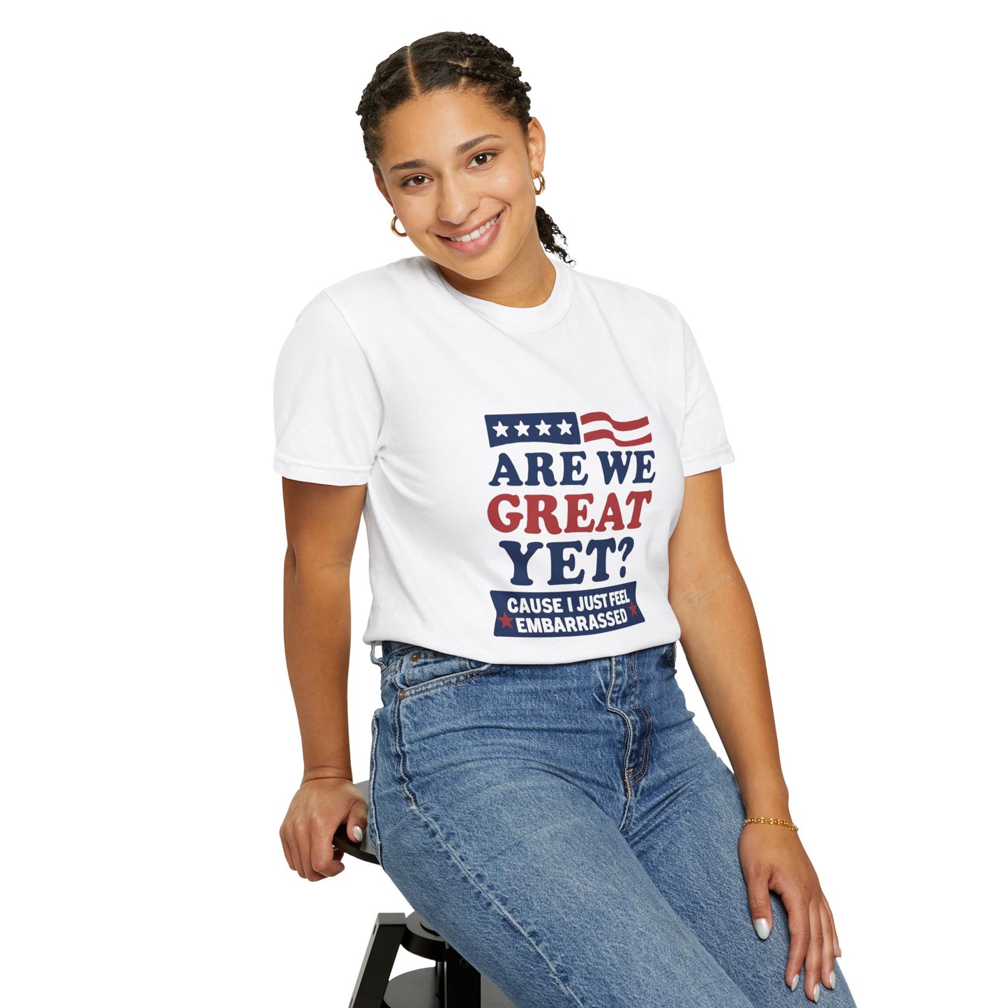 Are We Great Yet? Patriotic Humor T-shirt, Unisex Garment-Dyed Tee