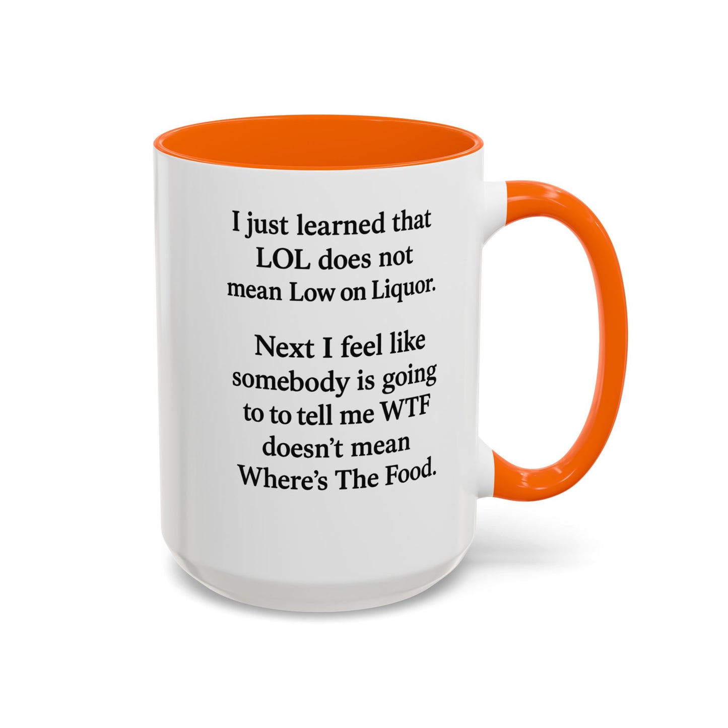 Funny "LOL MEANING" Coffee Mug - 15oz - Perfect Gift for Coffee Lovers