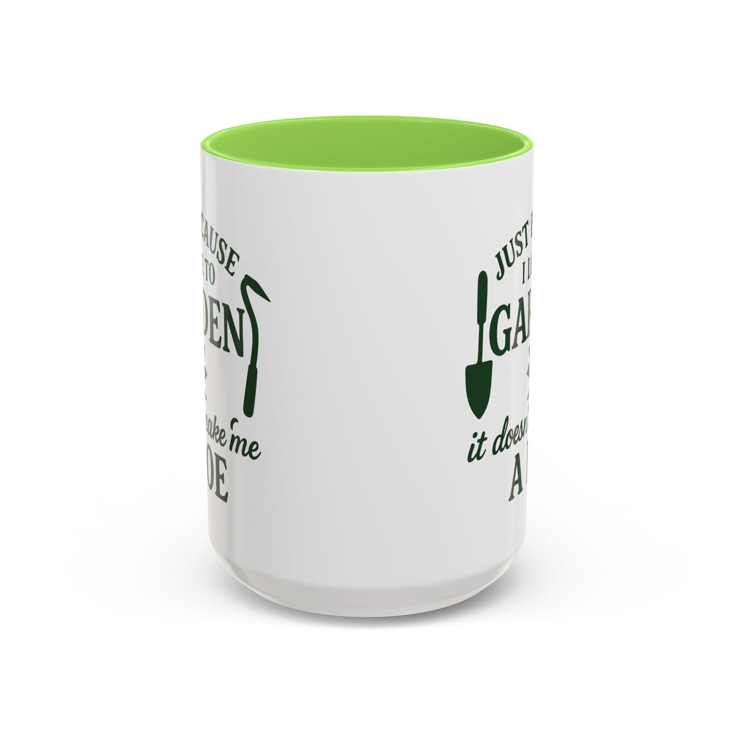 Funny Gardening Mug - Just Because I Love to Garden It Doesn't Make Me a Hoe - Ideal Gift for Gardeners