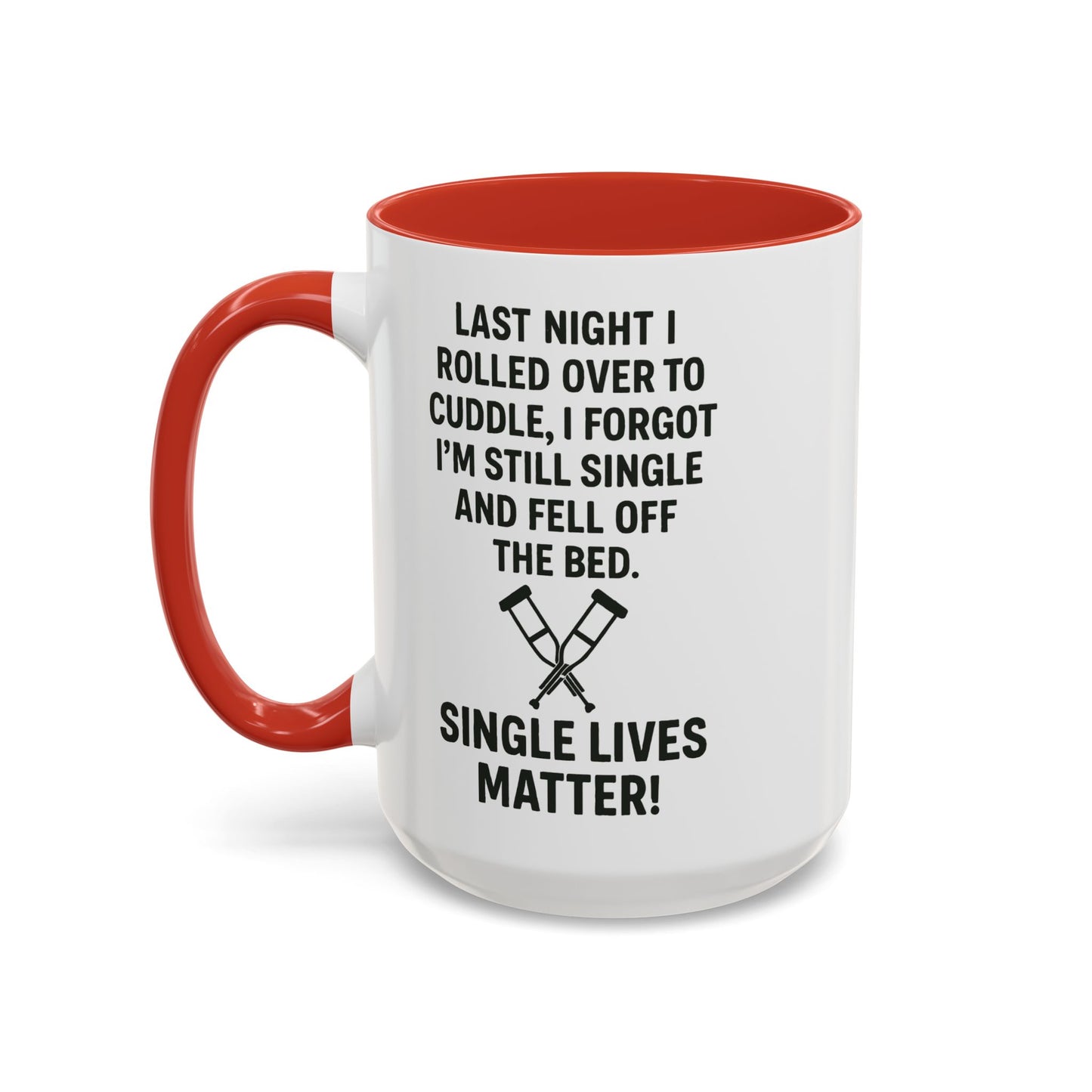Funny "SINGLE LIVES MATTER" Coffee Mug - 15oz - Perfect for Parties and Gifts