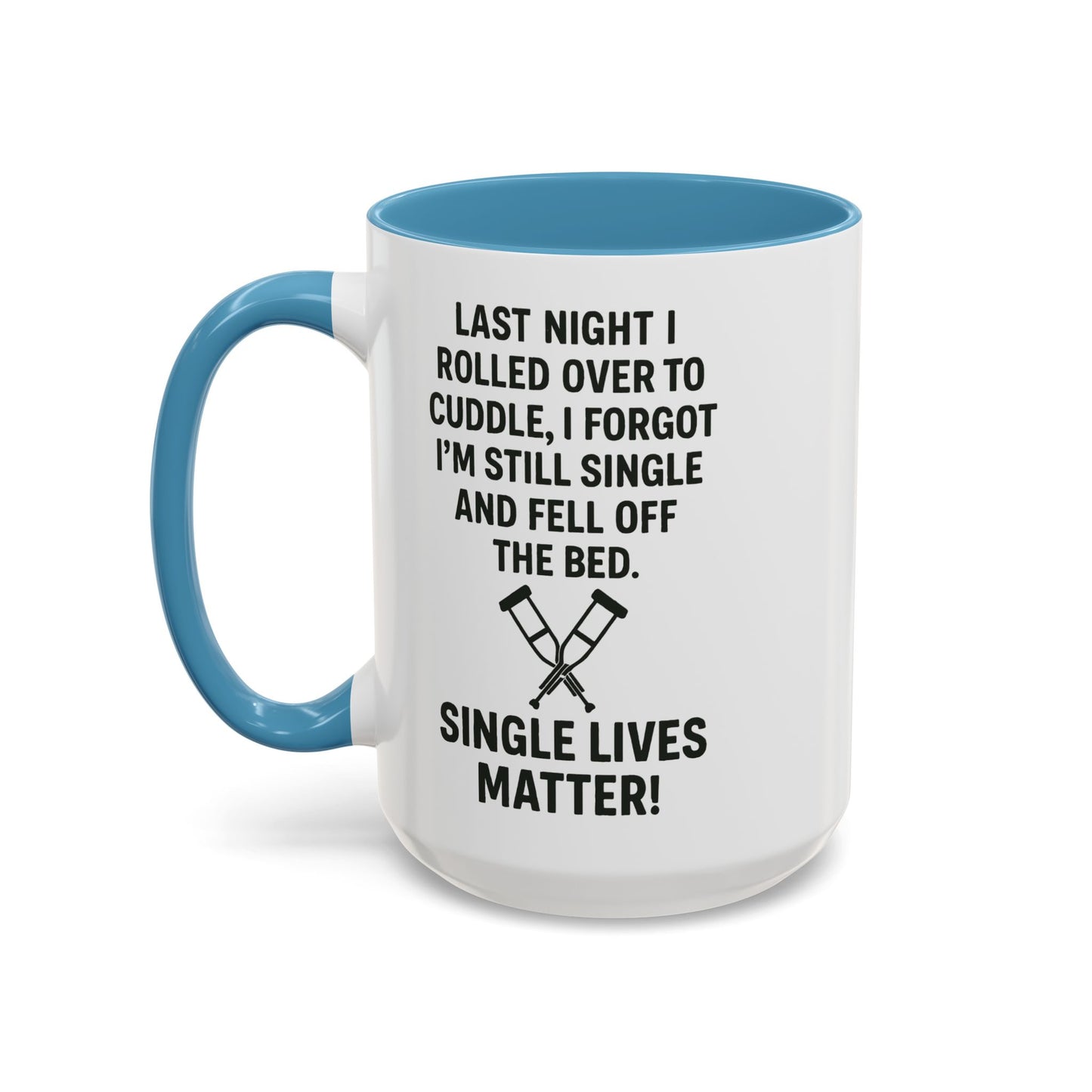 Funny "SINGLE LIVES MATTER" Coffee Mug - 15oz - Perfect for Parties and Gifts