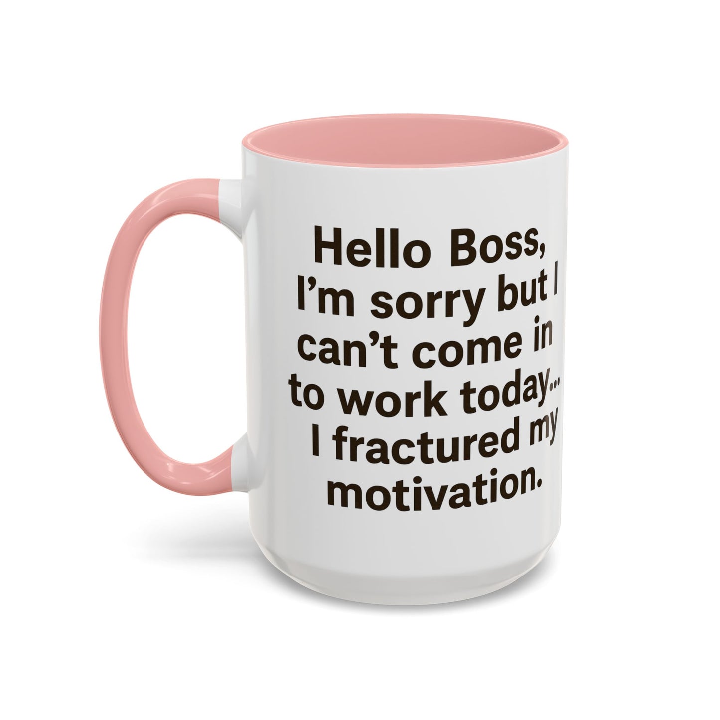 Funny "FRACTURED MOTIVATION" Coffee Mug - 15oz - Perfect Gift for Coffee Lovers