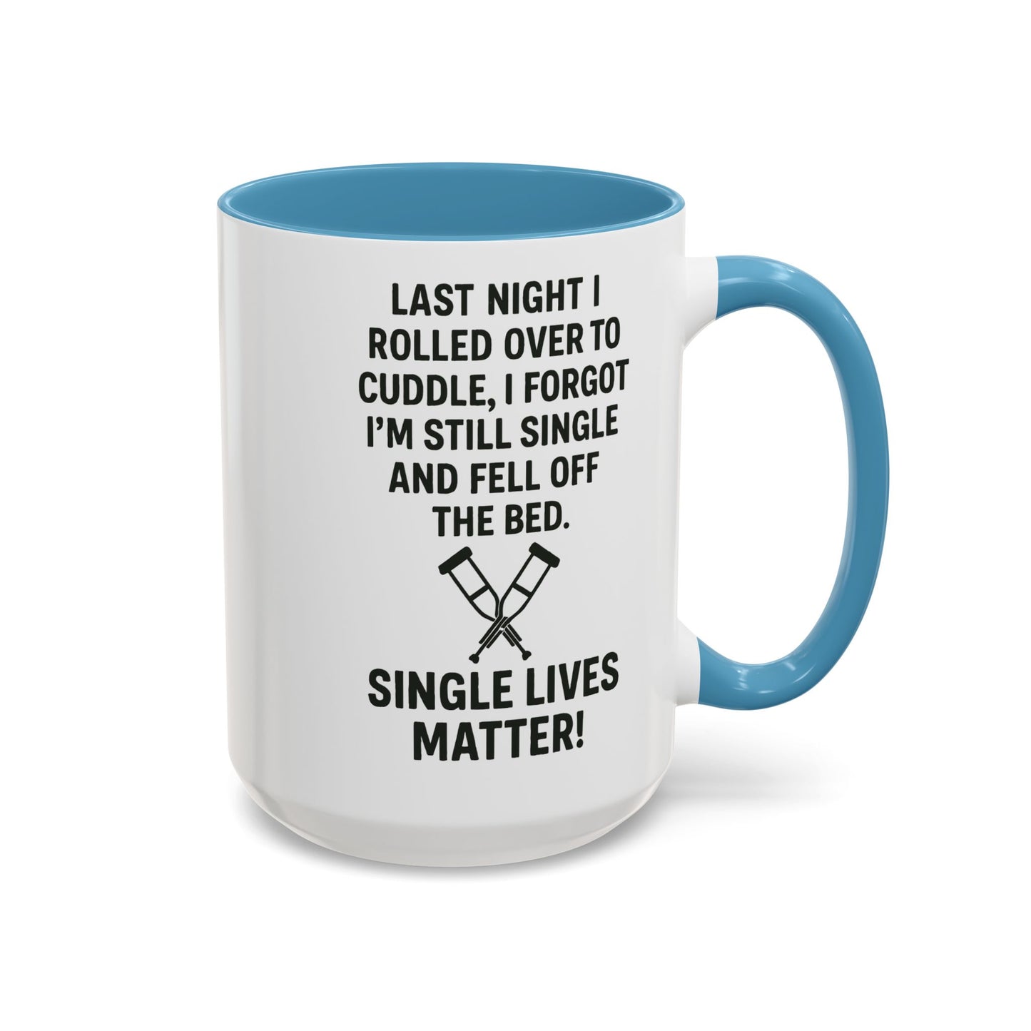 Funny "SINGLE LIVES MATTER" Coffee Mug - 15oz - Perfect for Parties and Gifts