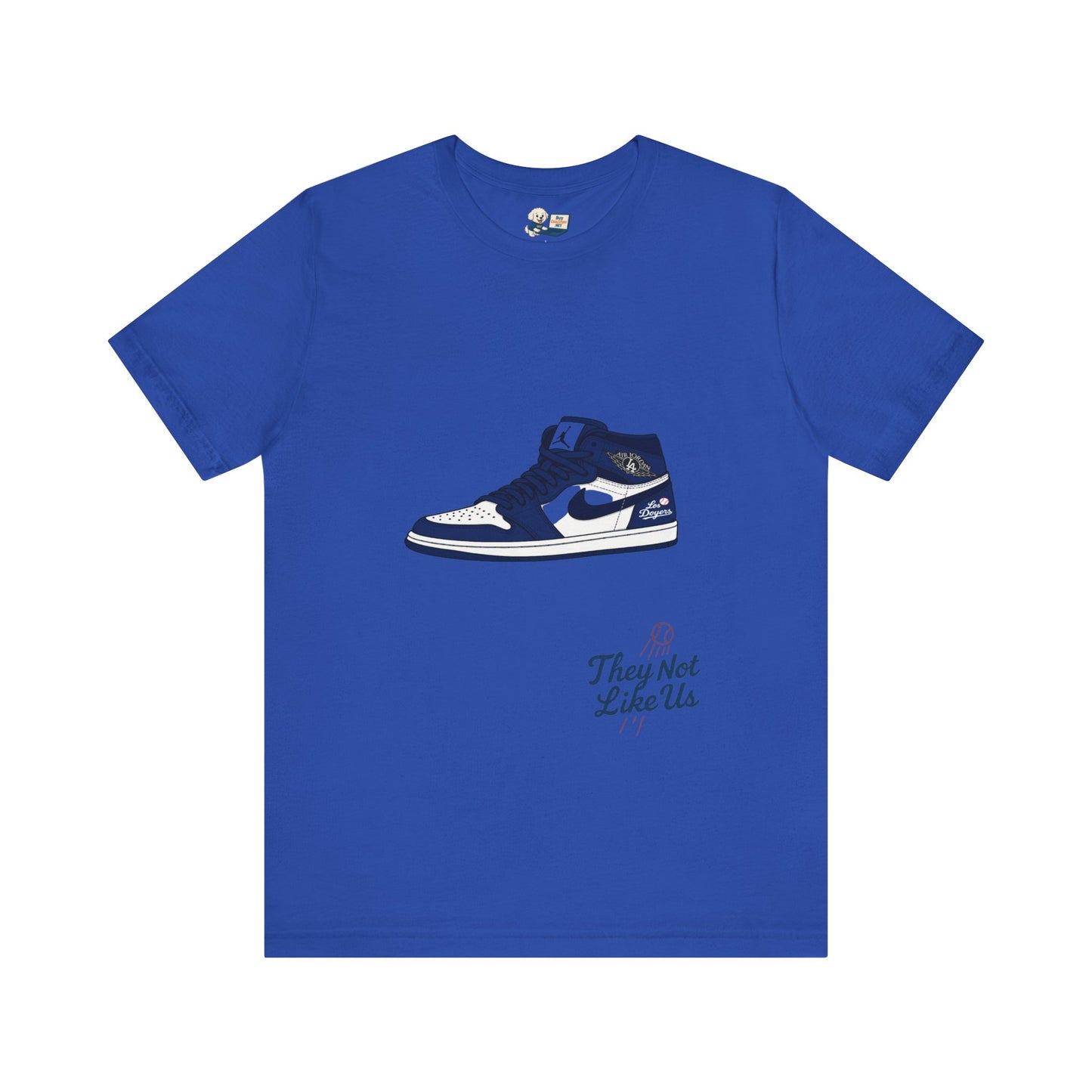 Dodgers Jordan 1 with "Los Doyers & They Not Like Us" -Unisex Tee - Original Design