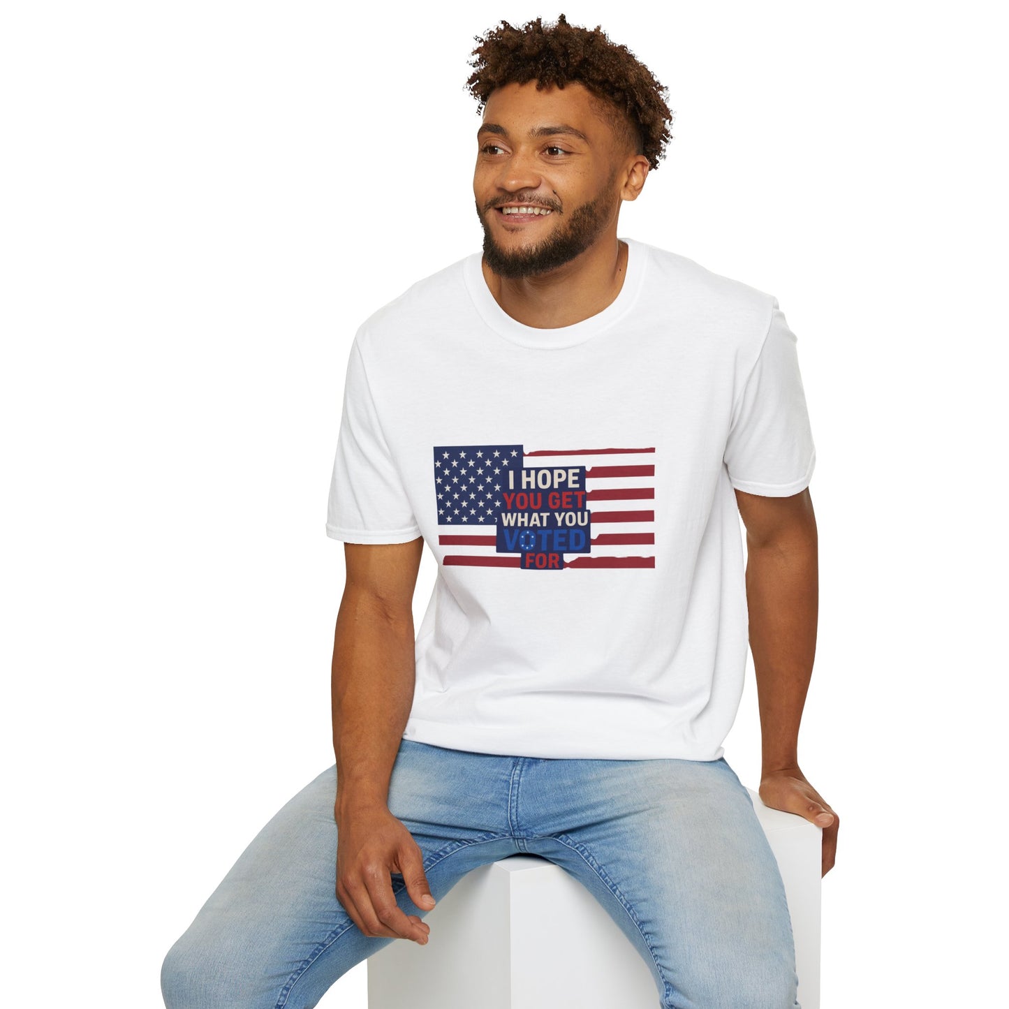 "I Hope You Got What You Voted For" Unisex Softstyle T-Shirt - Social Commentary