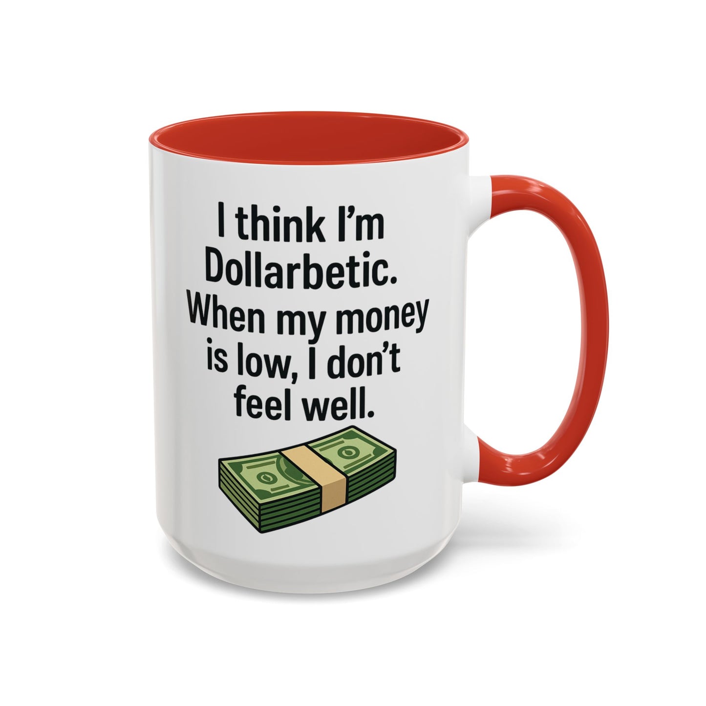 Funny "DOLARBETIC" Coffee Mug - 15oz - Perfect for Parties and Gifts