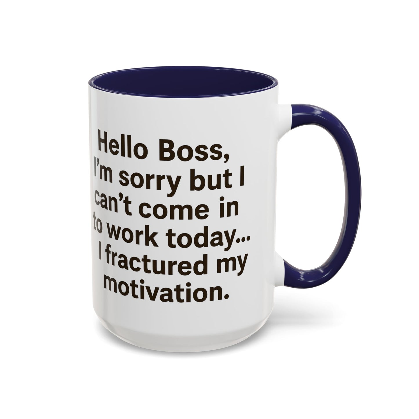 Funny "FRACTURED MOTIVATION" Coffee Mug - 15oz - Perfect Gift for Coffee Lovers